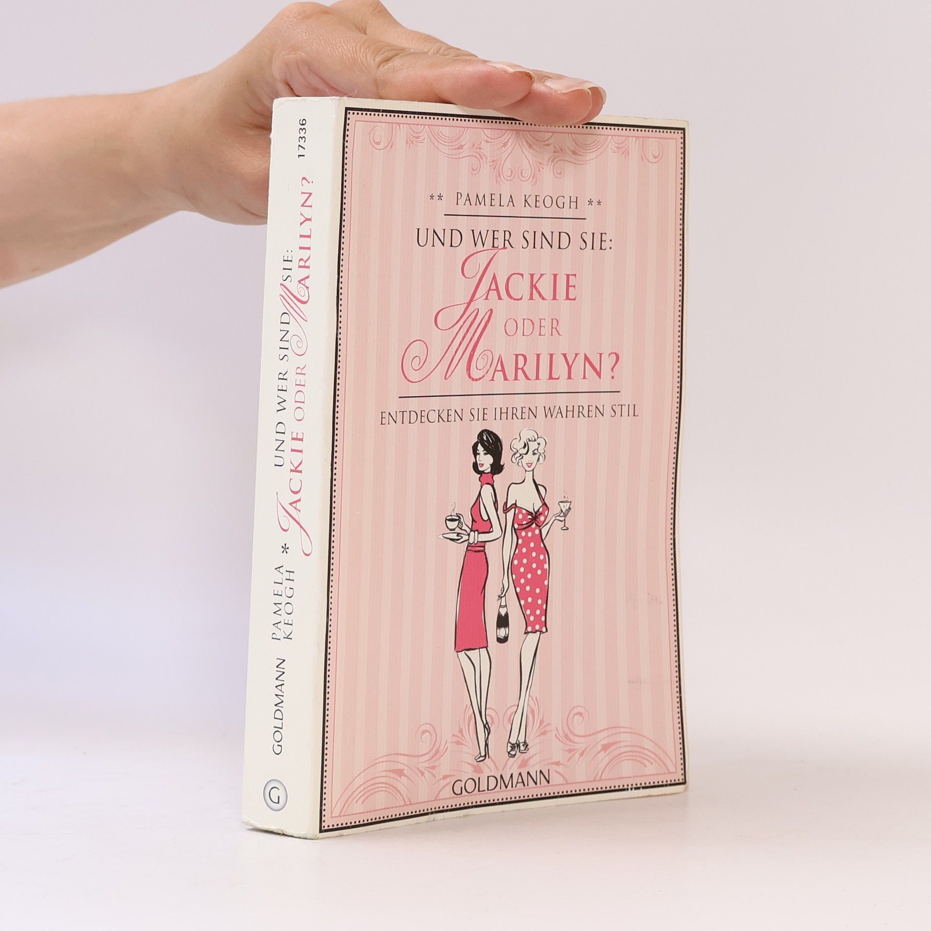 Und wer sind Sie: Jackie oder Marilyn?