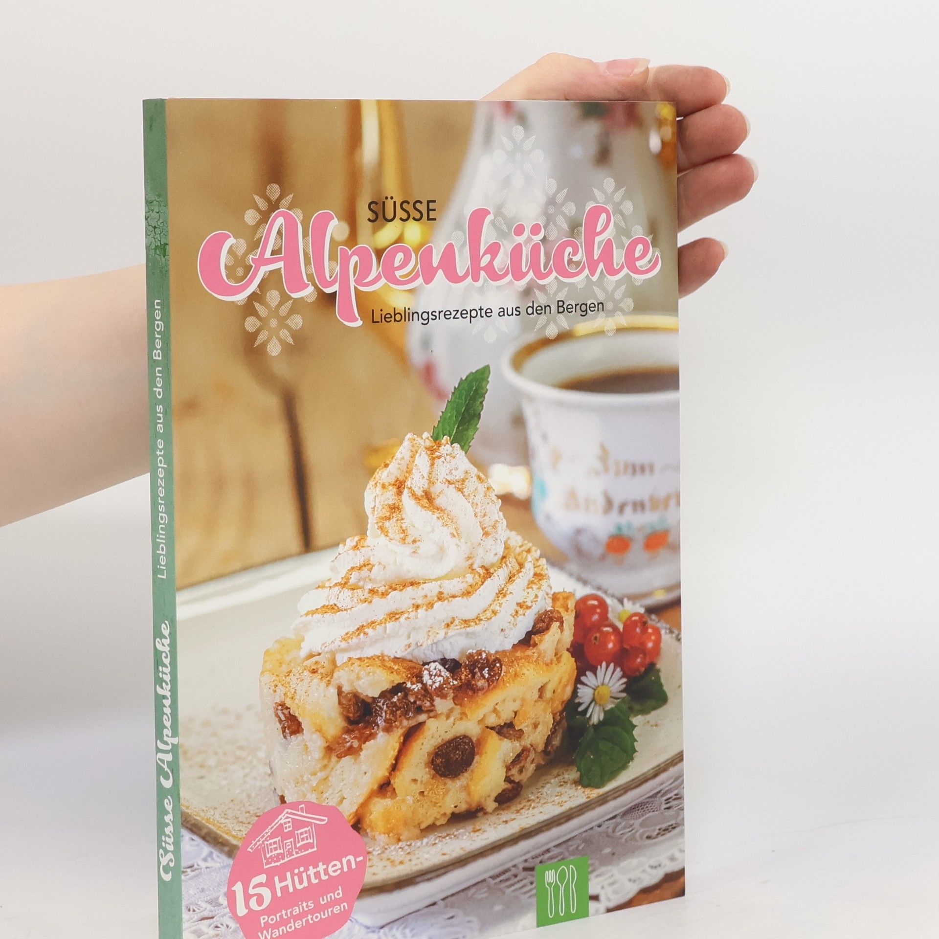AA.VV. Süsse Alpenküche. Lieblingsrezepte aus den Bergen