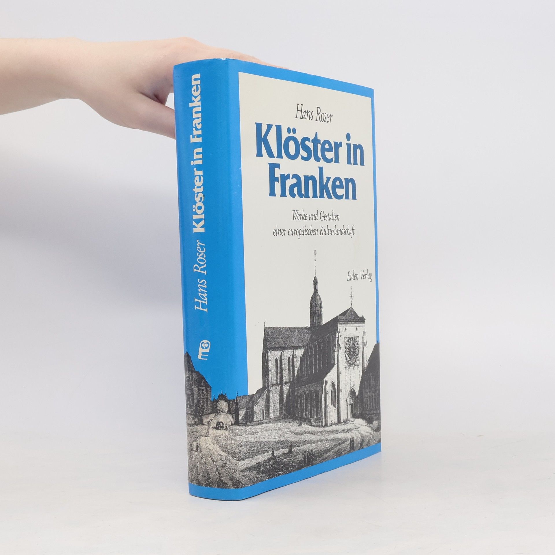 Hans Roser Klöster in Franken