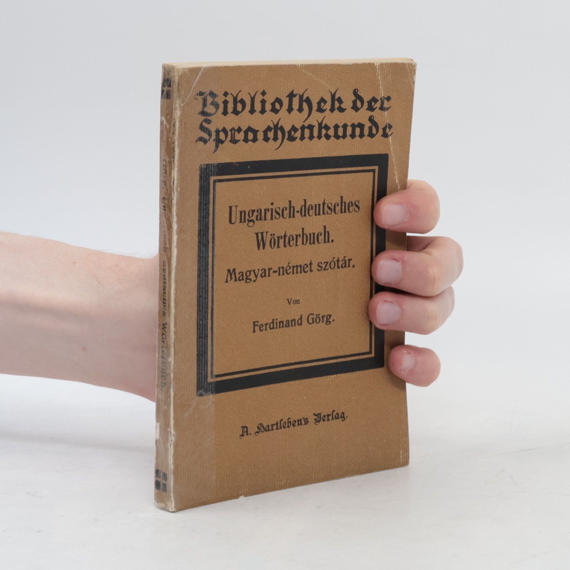 Ferdinand Görg Ungarisch-deutsches Wörterbuch. Magyar-német szótár.