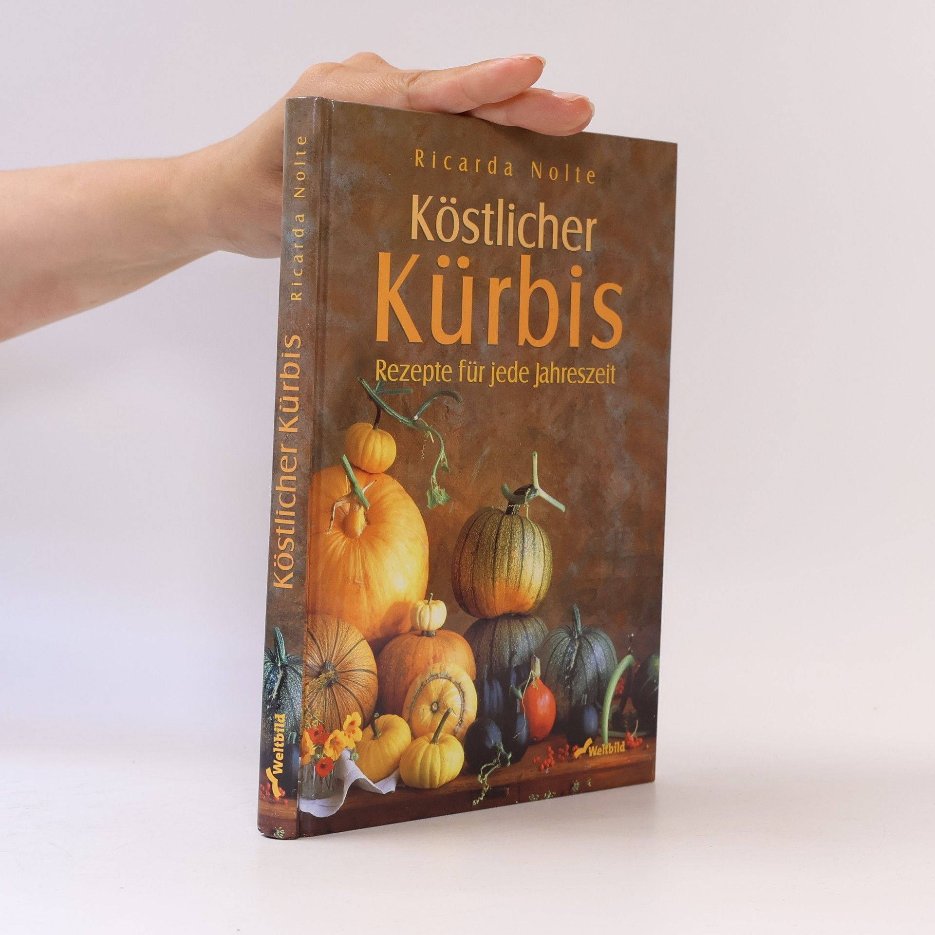 Ricarda Nolte Köstlicher Kürbis.Rezepte für jede Jahreszeit