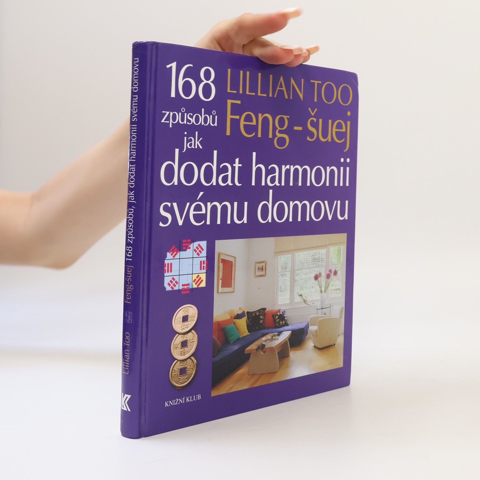 Feng-šuej. 168 způsobů jak dodat harmonii svému domovu.