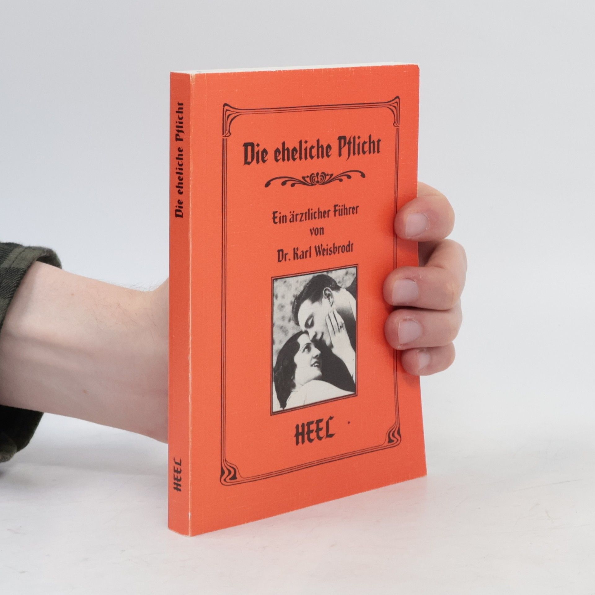 Karl Weißbrodt Die eheliche Pflicht