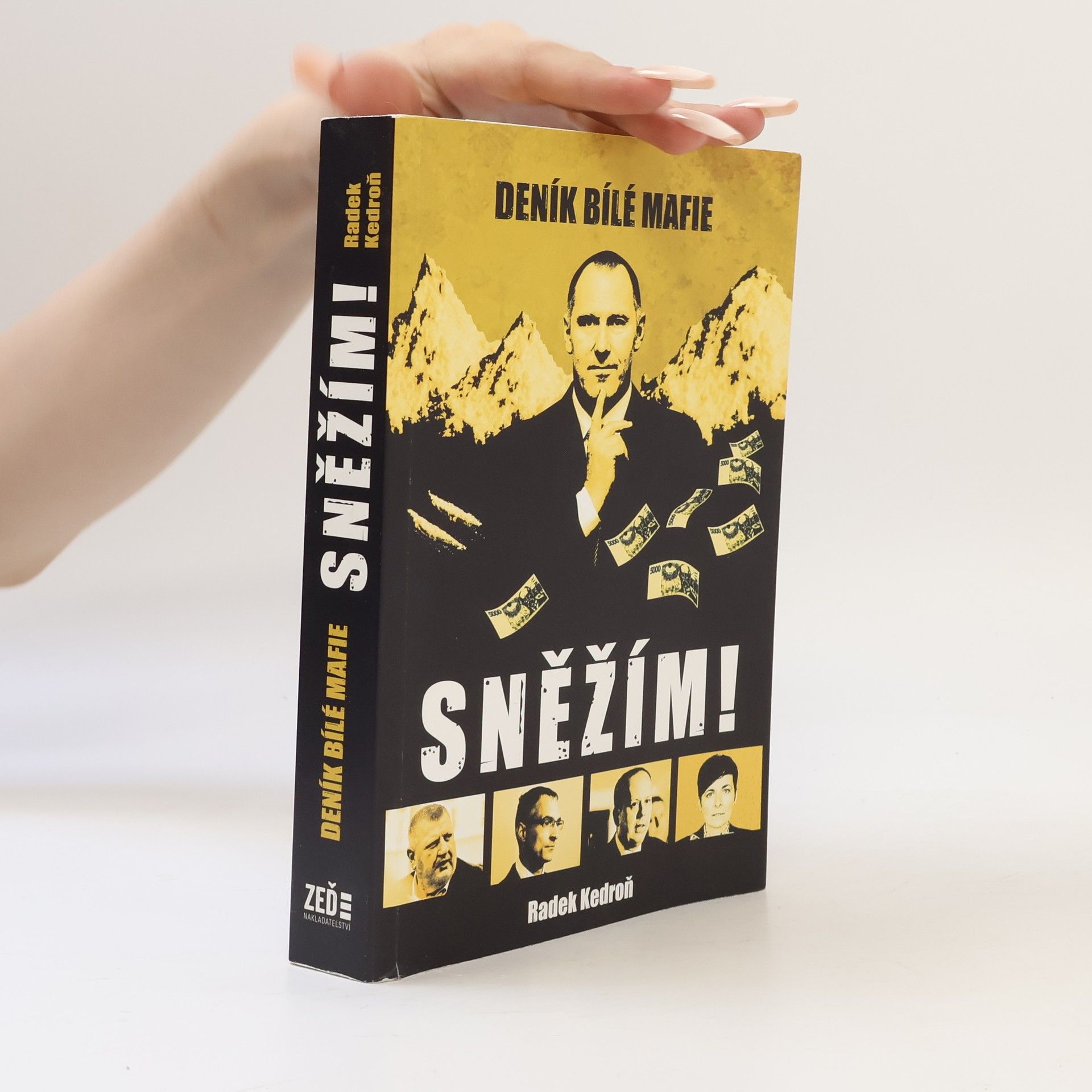 Radek Kedroň Sněžím! Deník bílé mafie