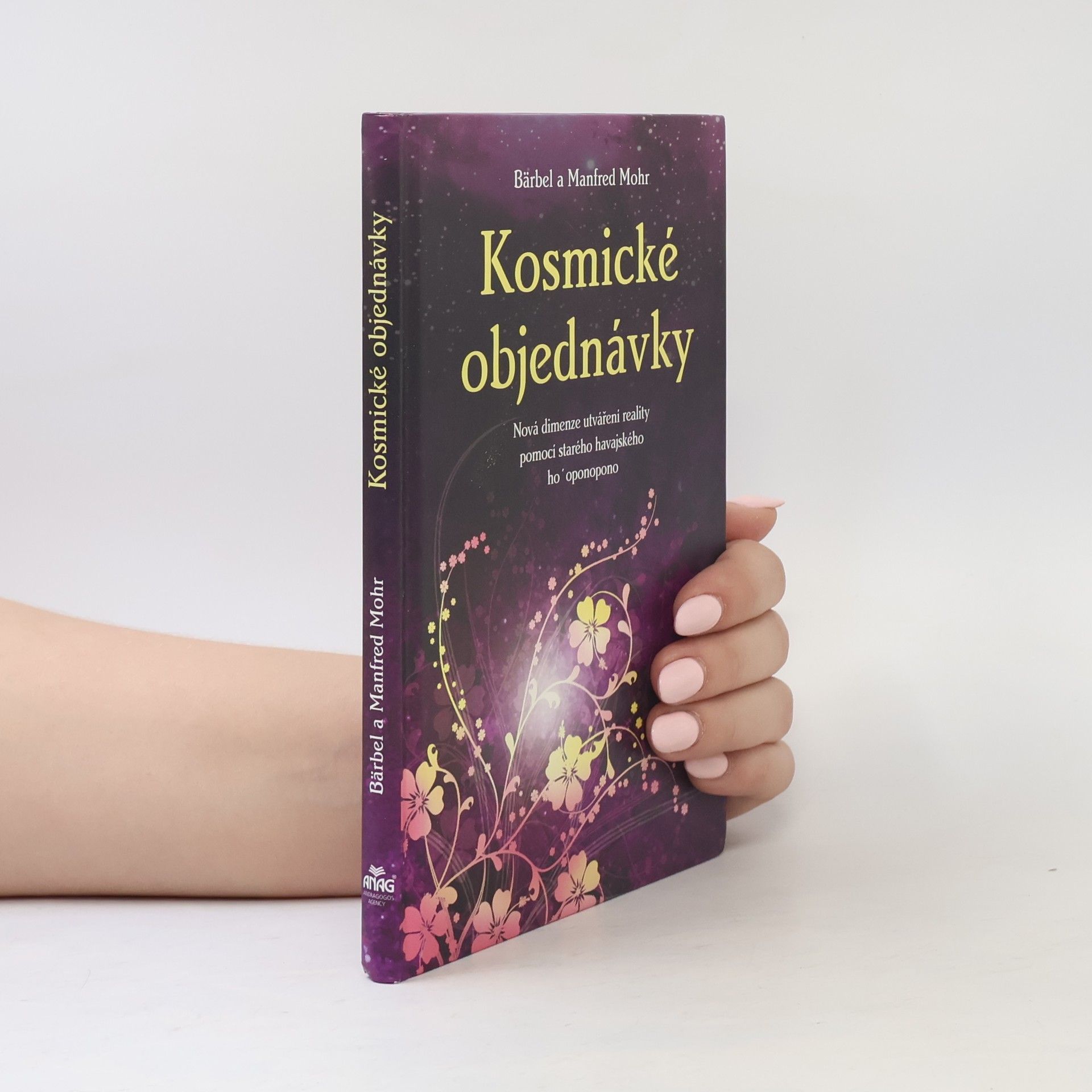 Kosmické objednávky. Nová dimenze utváření reality pomocí starého havajského ho'oponopono
