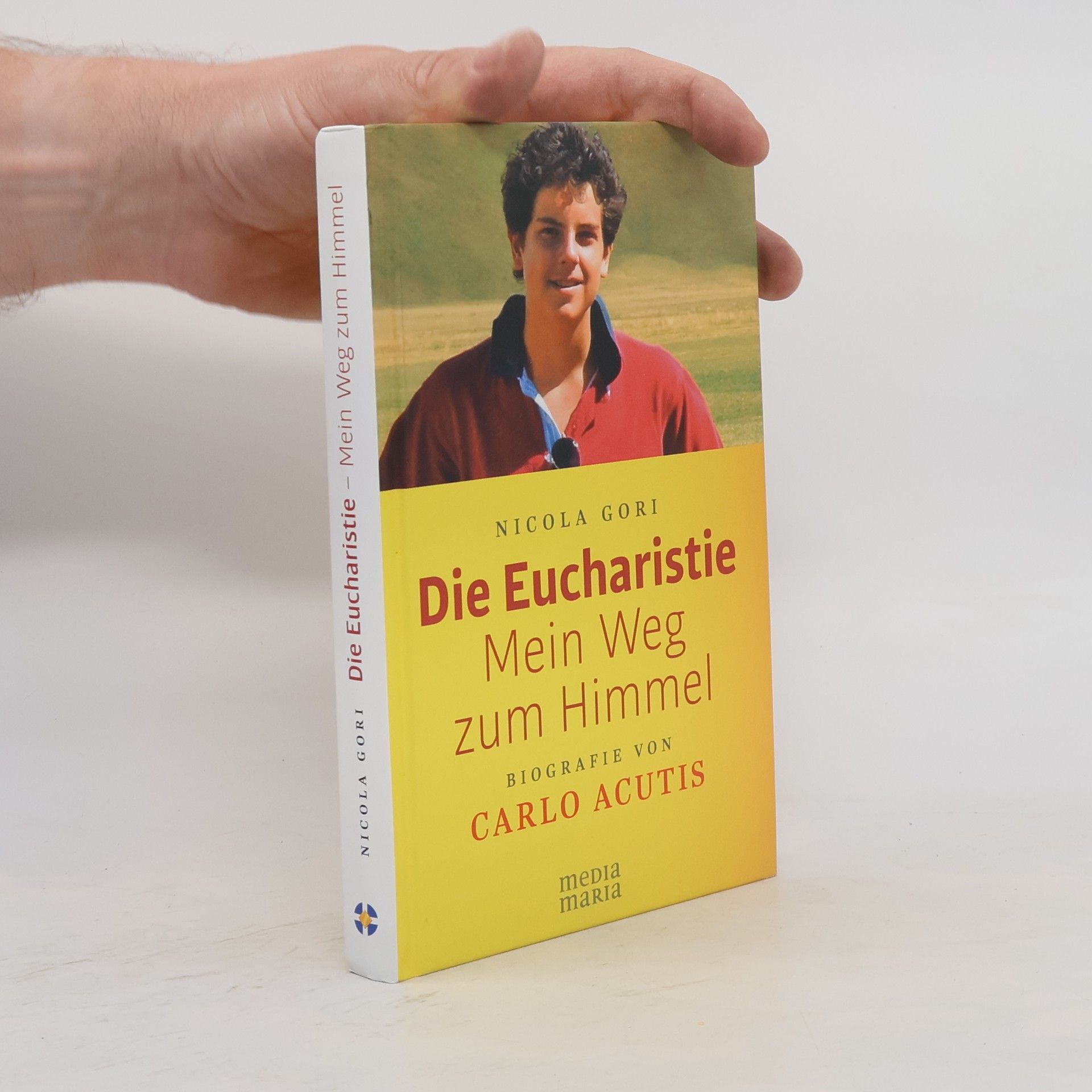 Nicola Gori Die Eucharistie: Mein Weg zum Himmel