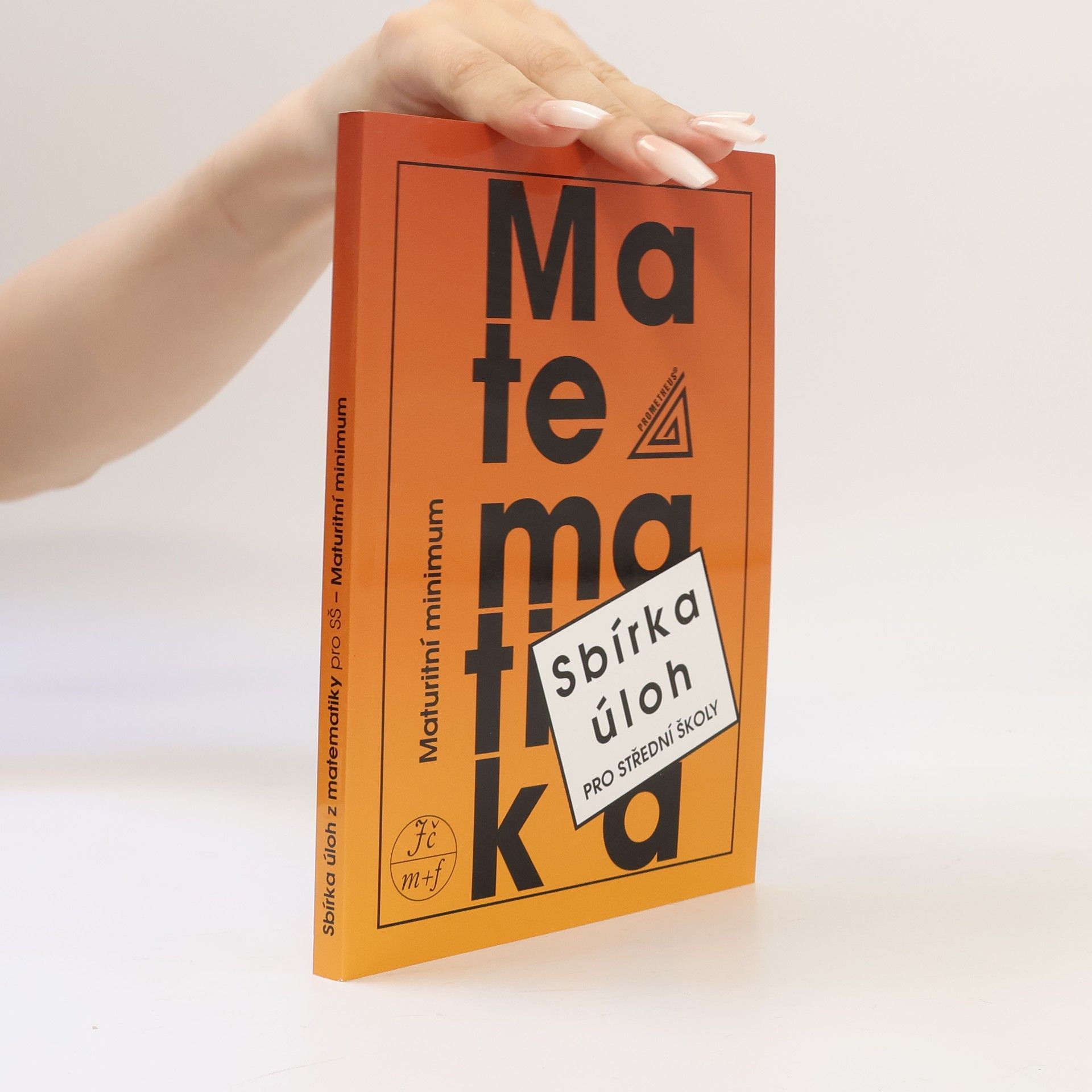 Collectif d'auteurs Sbírka úloh z matematiky pro střední školy. Maturitní minimum