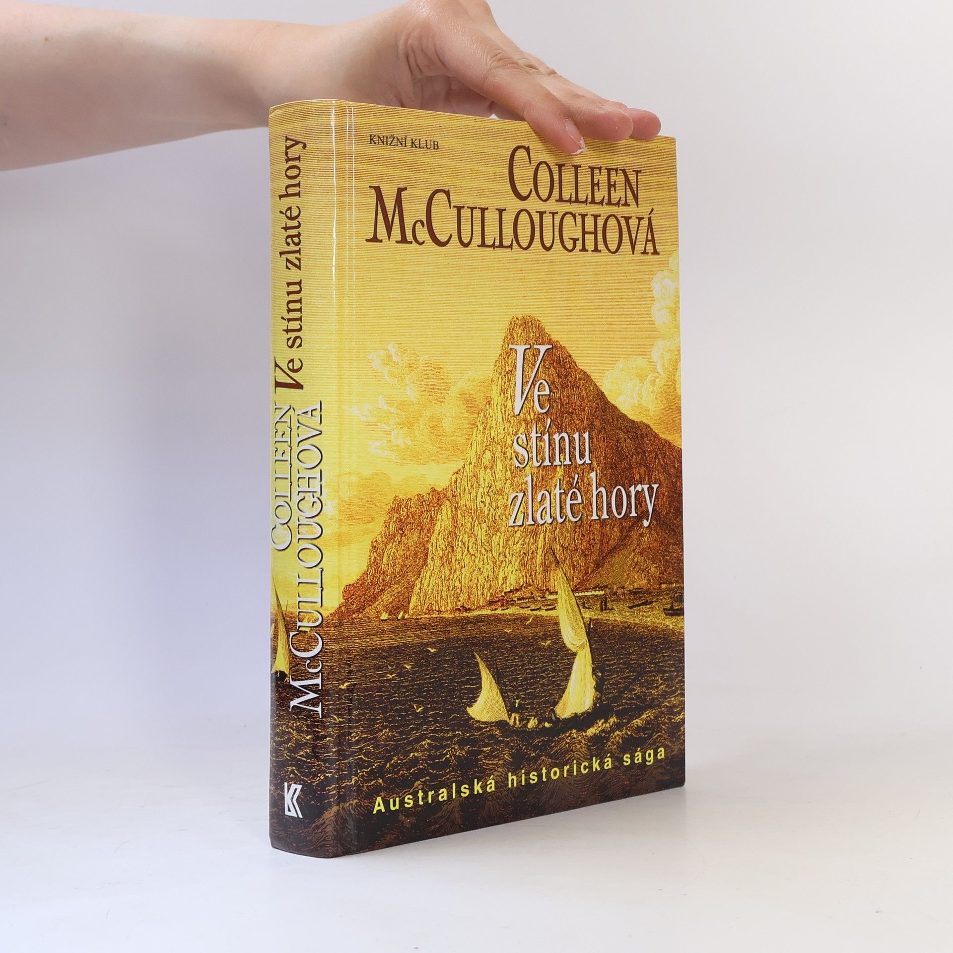 Colleen McCullough Ve stínu zlaté hory