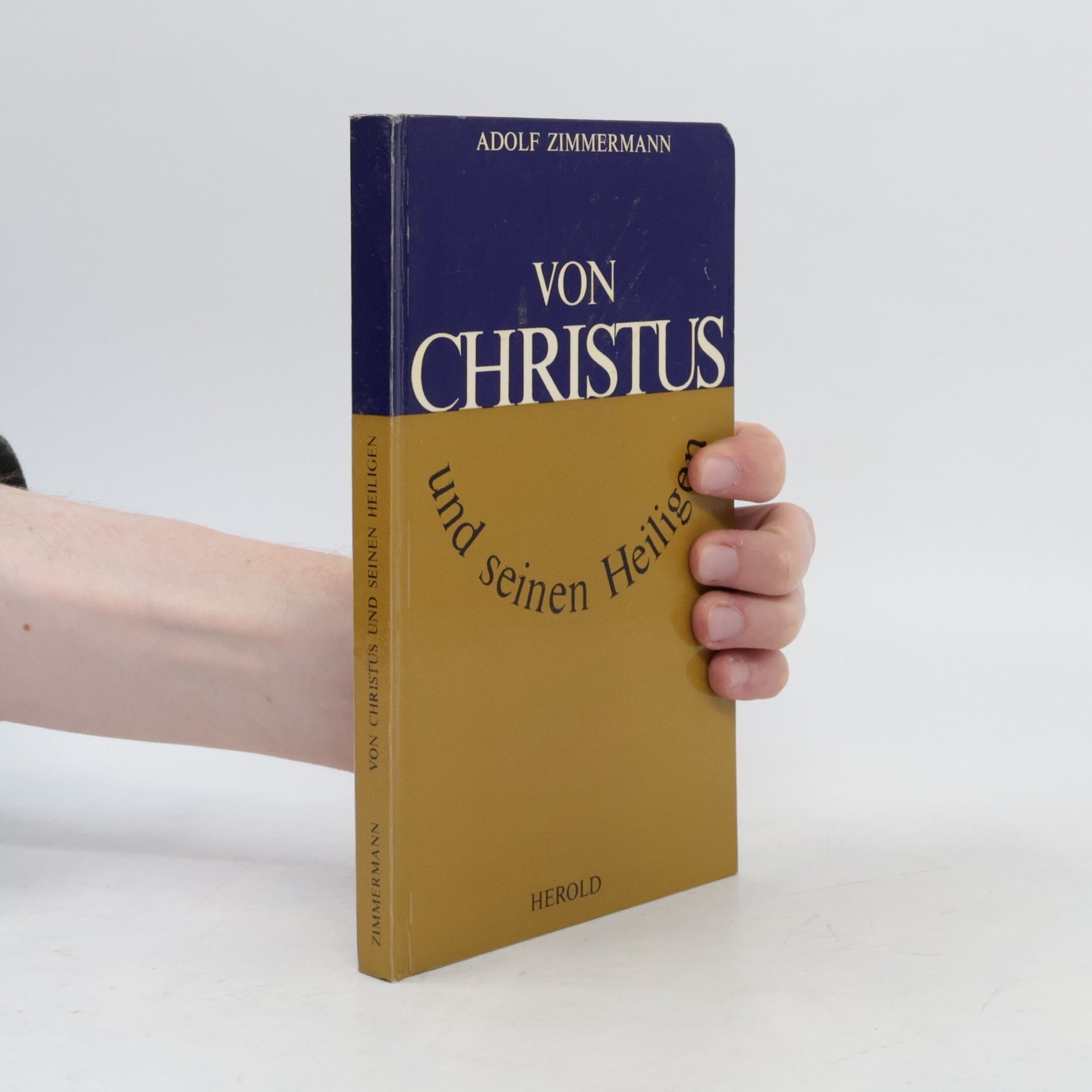 Adolf Zimmermann Von Christus und seinen Heiligen