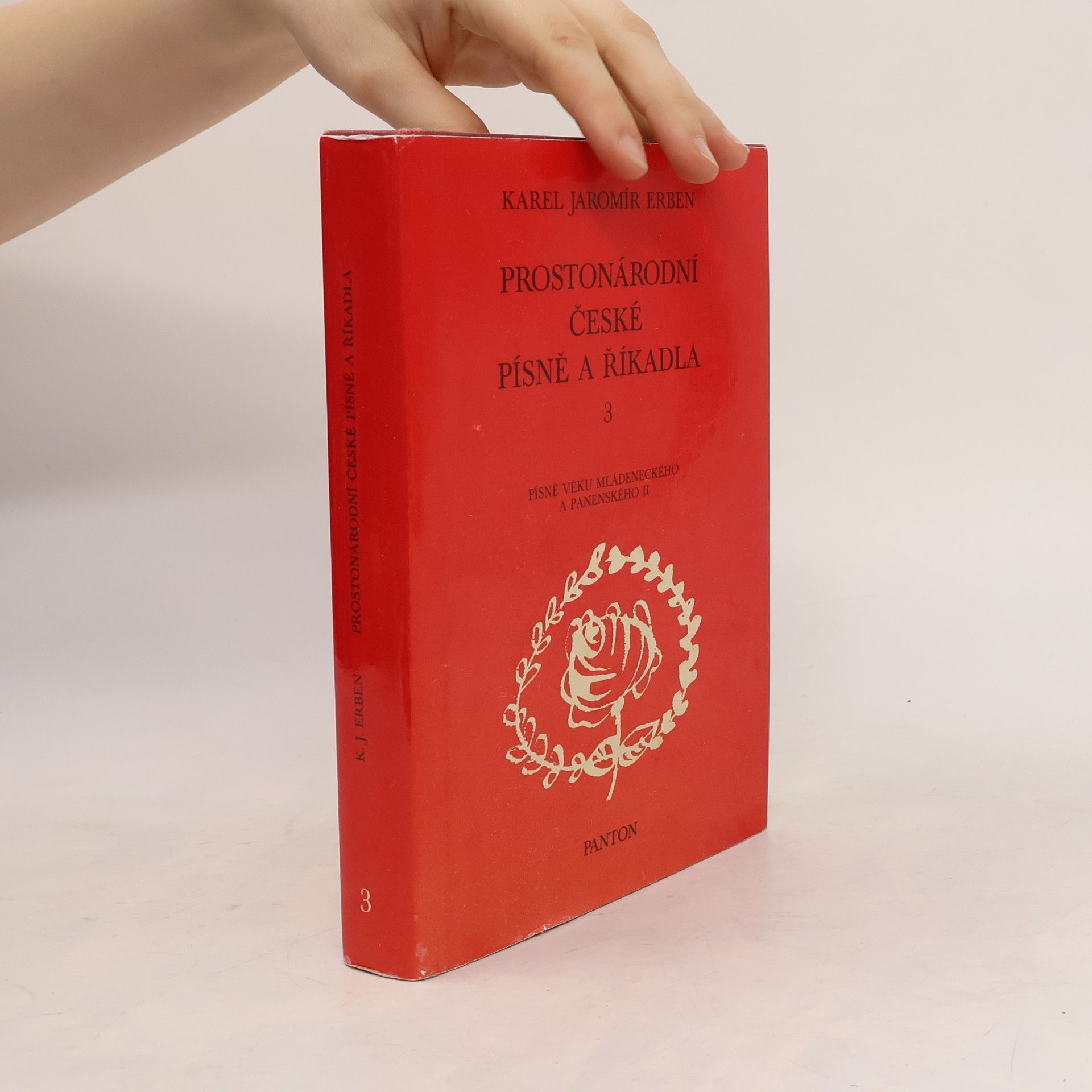 Karel Jaromír Erben Prostonárodní české písně a říkadla. 3. svazek