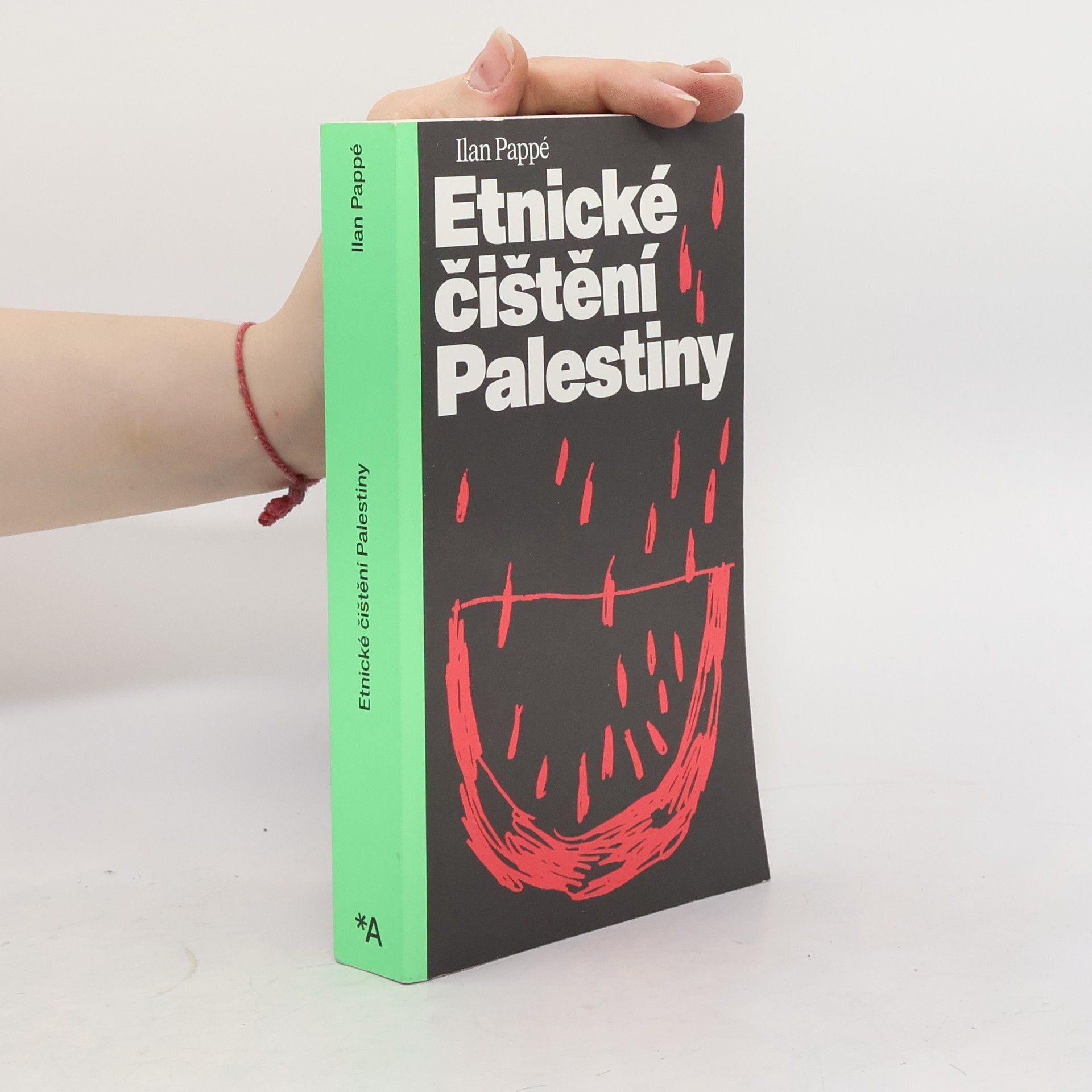 Ilan Pappé Etnické čištění Palestiny