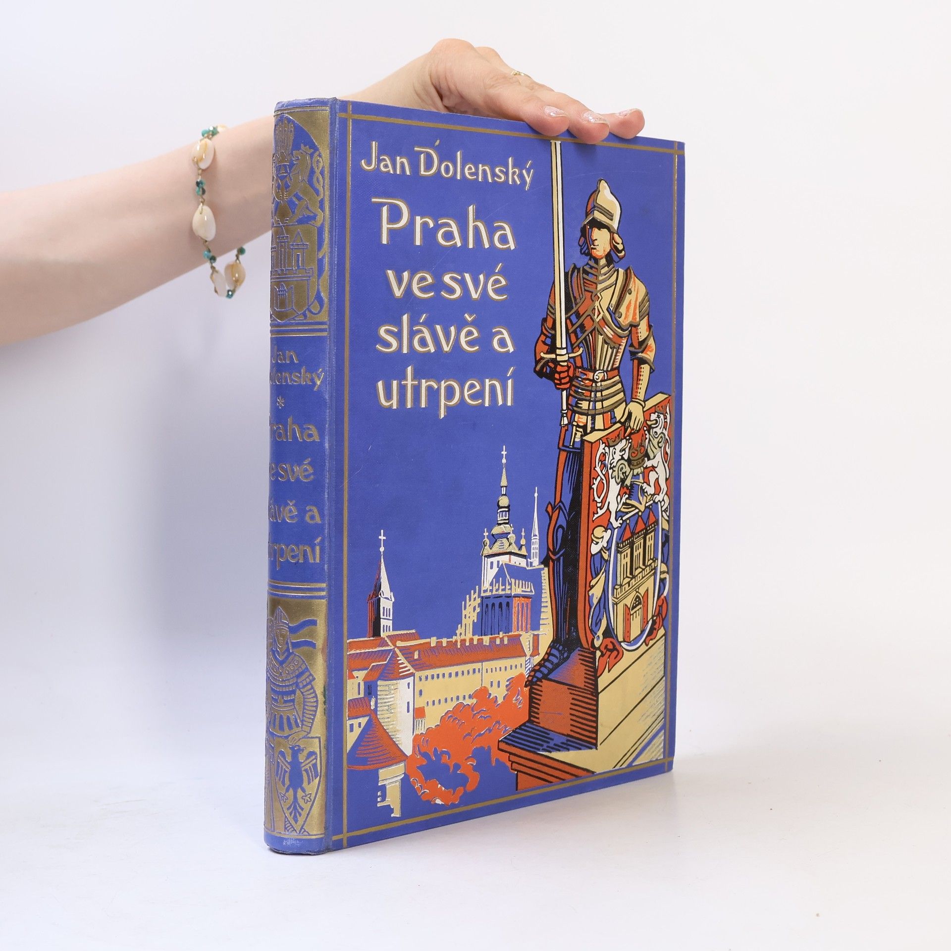 Jan Dolenský Praha ve své slávě a utrpení