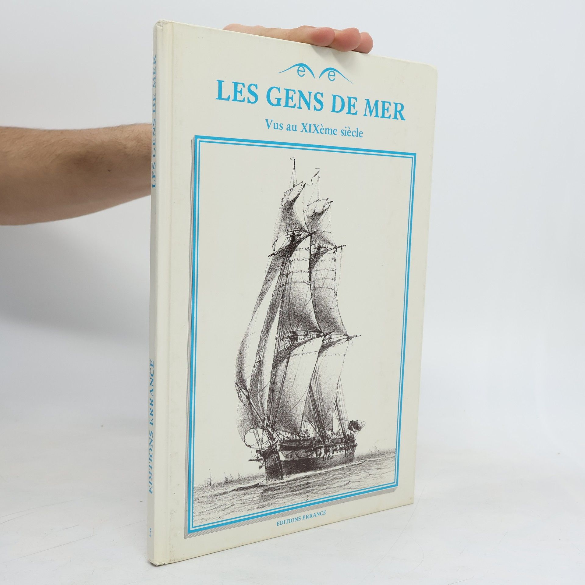 Various authors Les gens de mer vus au XIXeme siècle