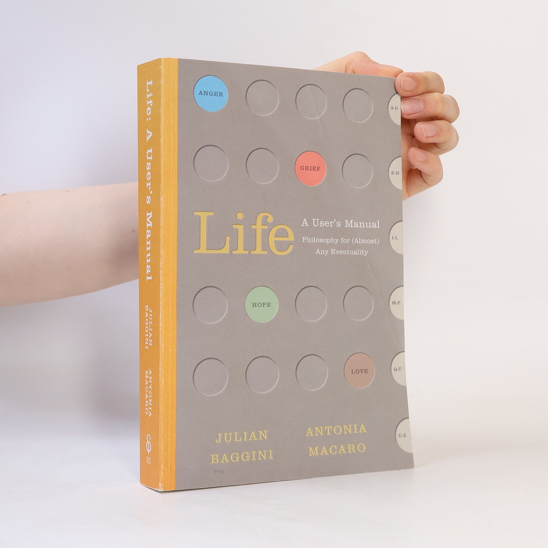 Antonia Macaro Life : a user's manual : philosophy for (almost) any eventuality