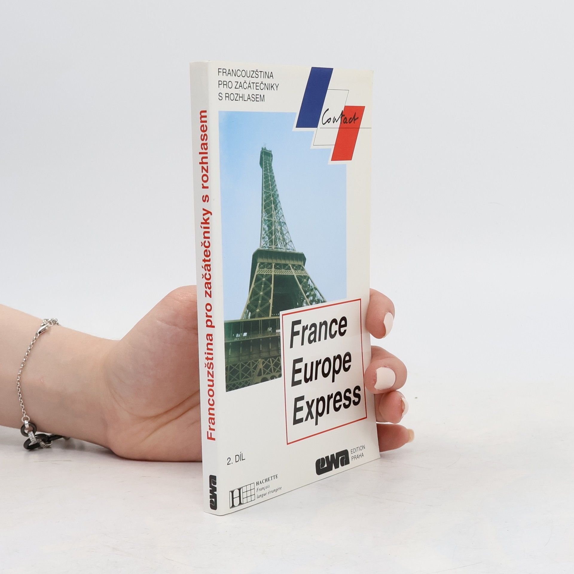 Kolektív autorov France Europe Express. Francouzština pro začátečníky s rozhlasem 2. díl