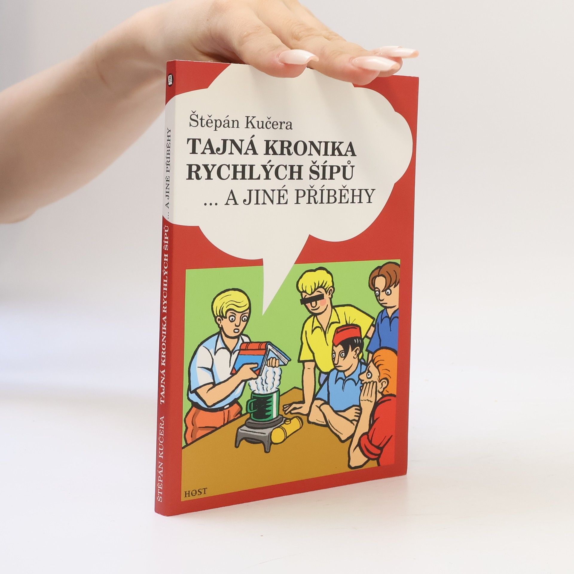 Štěpán Kučera Tajná kronika Rychlých šípů ...a jiné příběhy