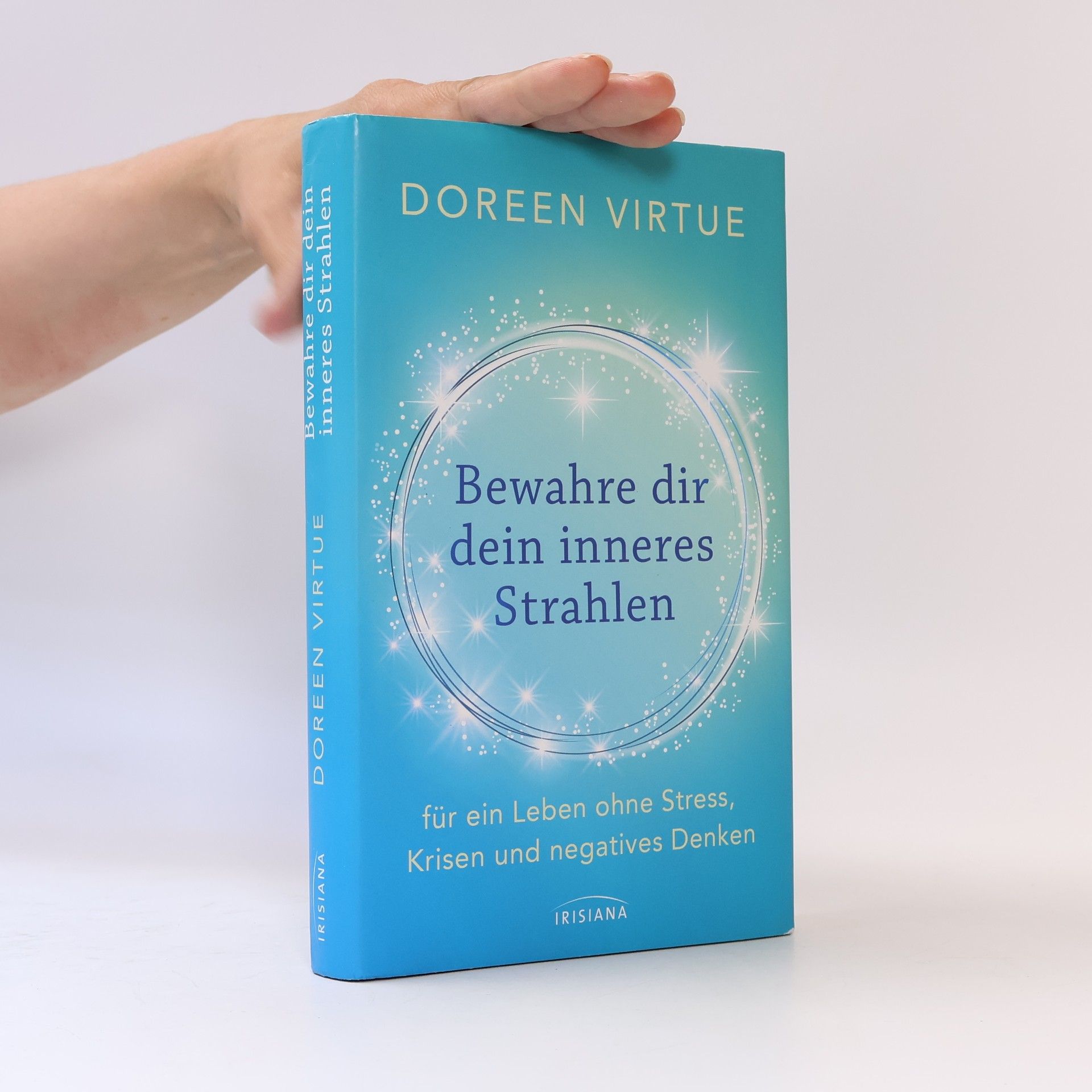 Doreen Virtue Bewahre dir dein inneres Strahlen