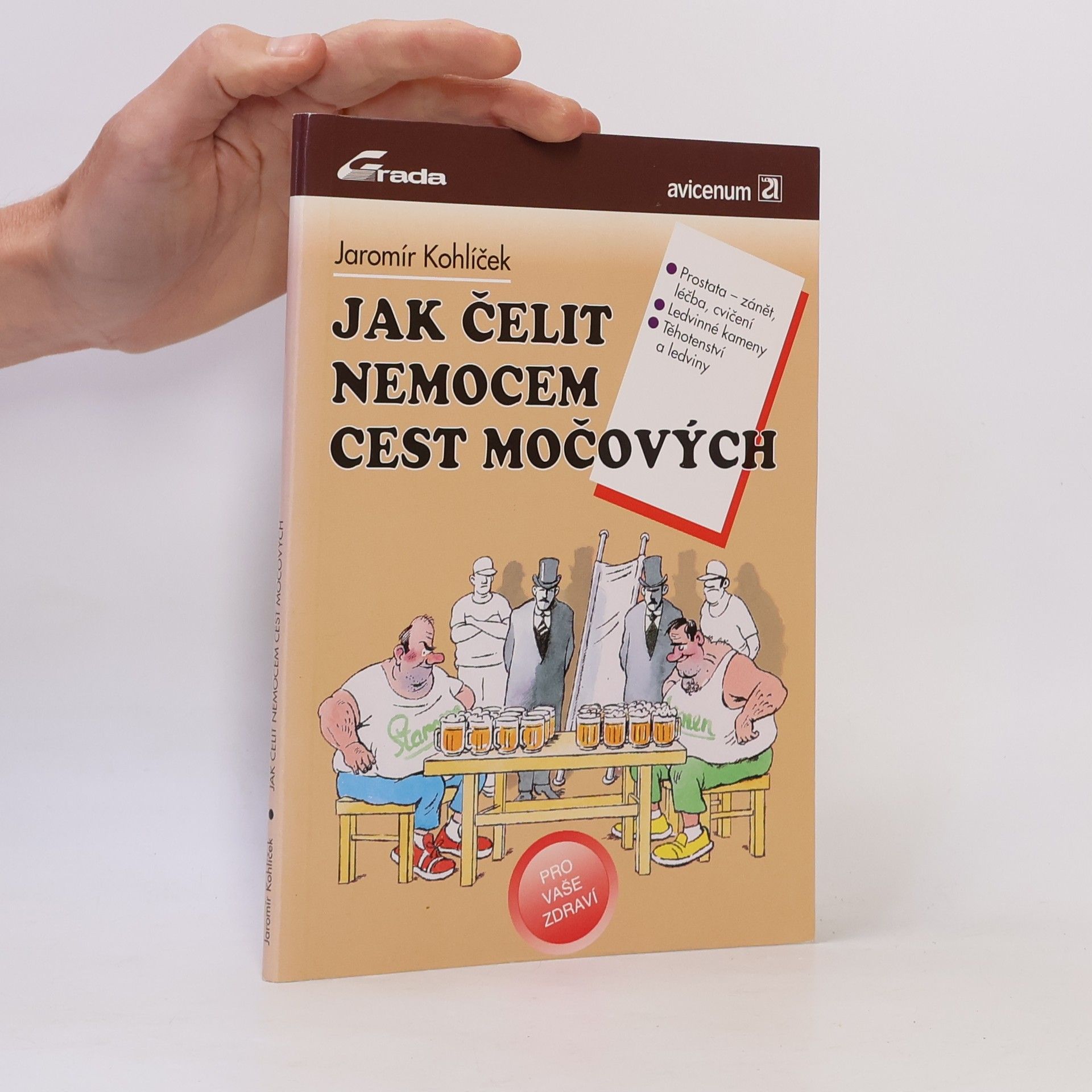 Jaromír Kohlíček Jak čelit nemocem cest močových