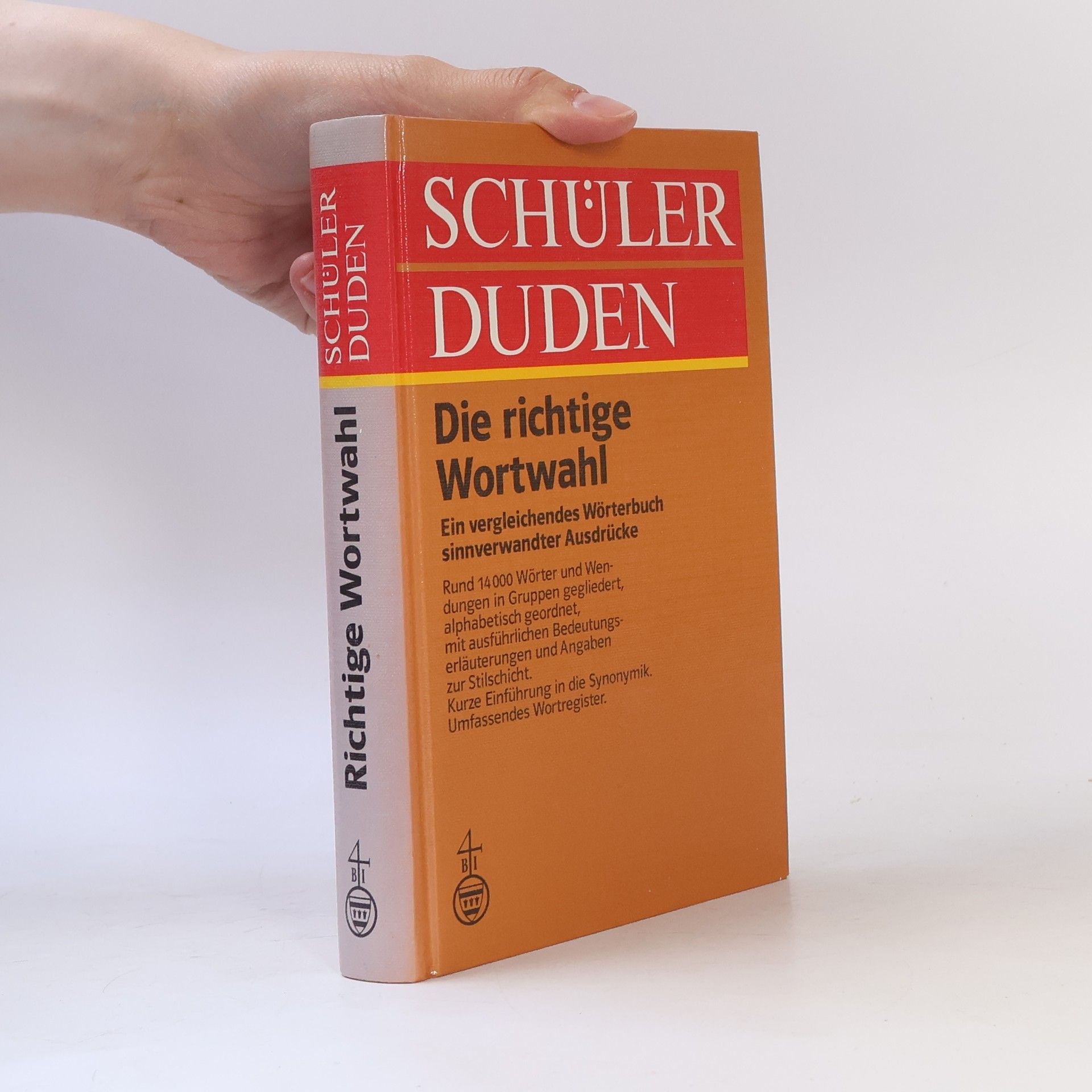 Wolfgang Müller Schüllerduden. Die richtige Wortwahl. Ein vergleichendes Würterbuch sinnverwandter Ausdrücke