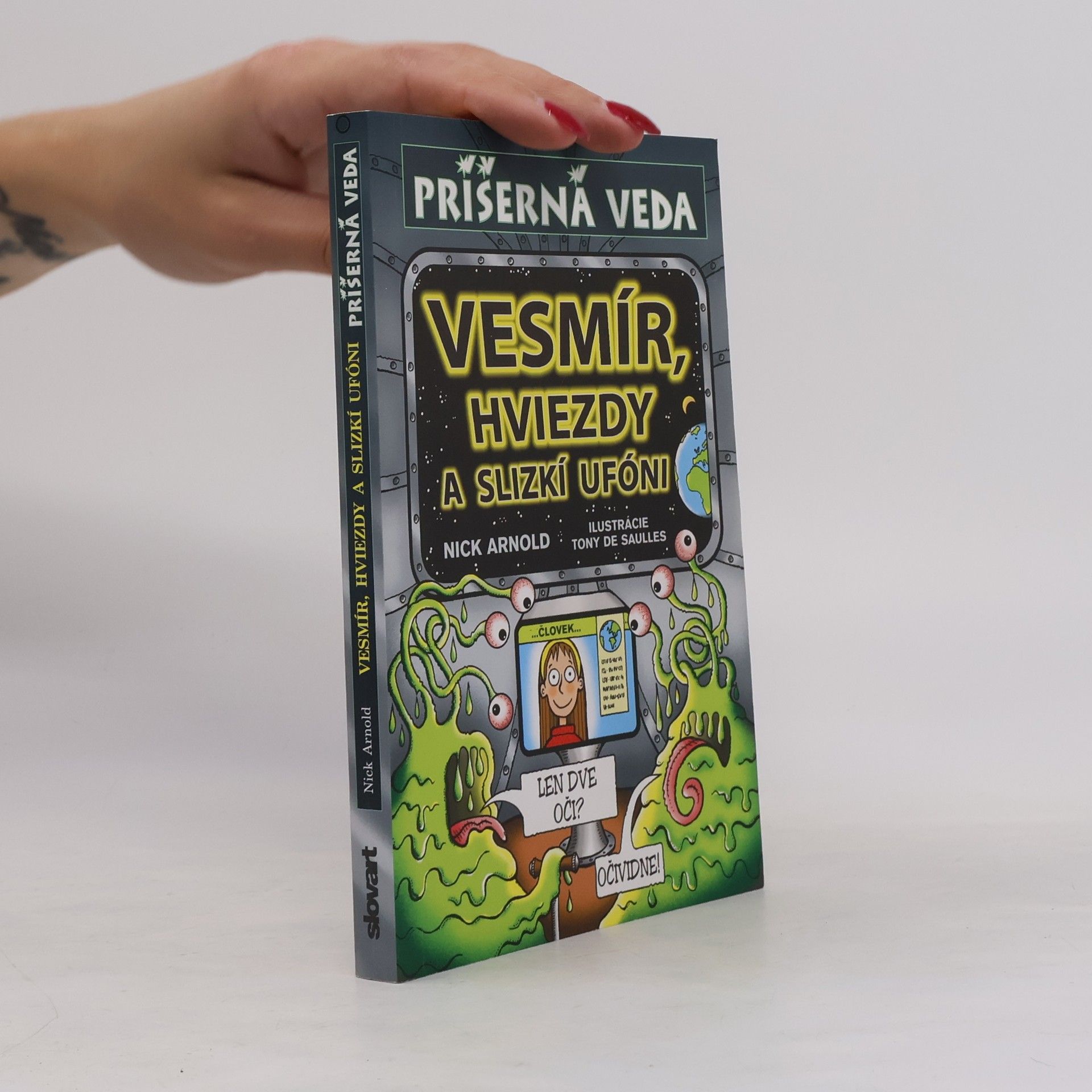 Nick Arnold Příšerná veda: Vesmír, hviezdy a slizkí ufóni