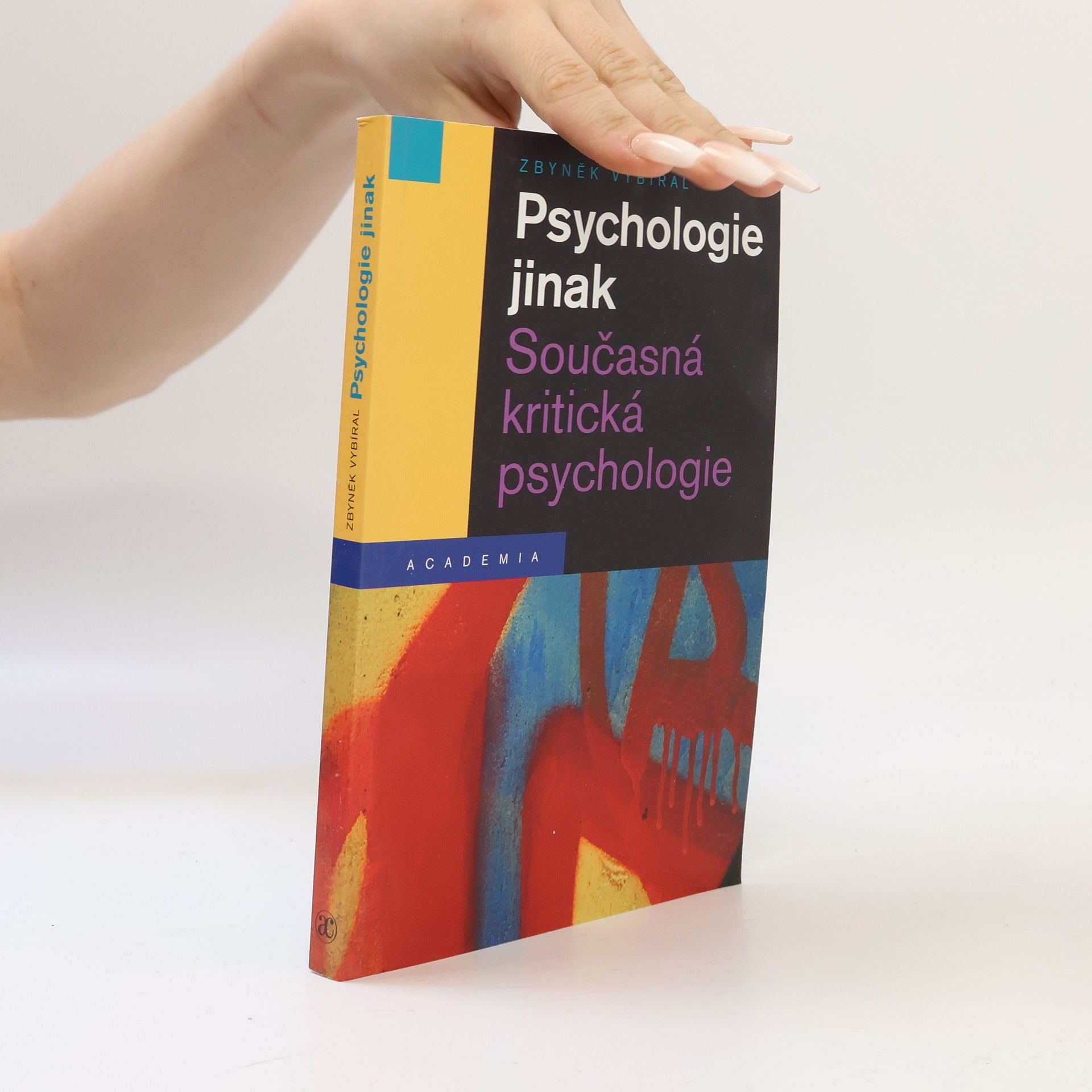 Zbyněk Vybíral Psychologie jinak - Současná kritická psychologie