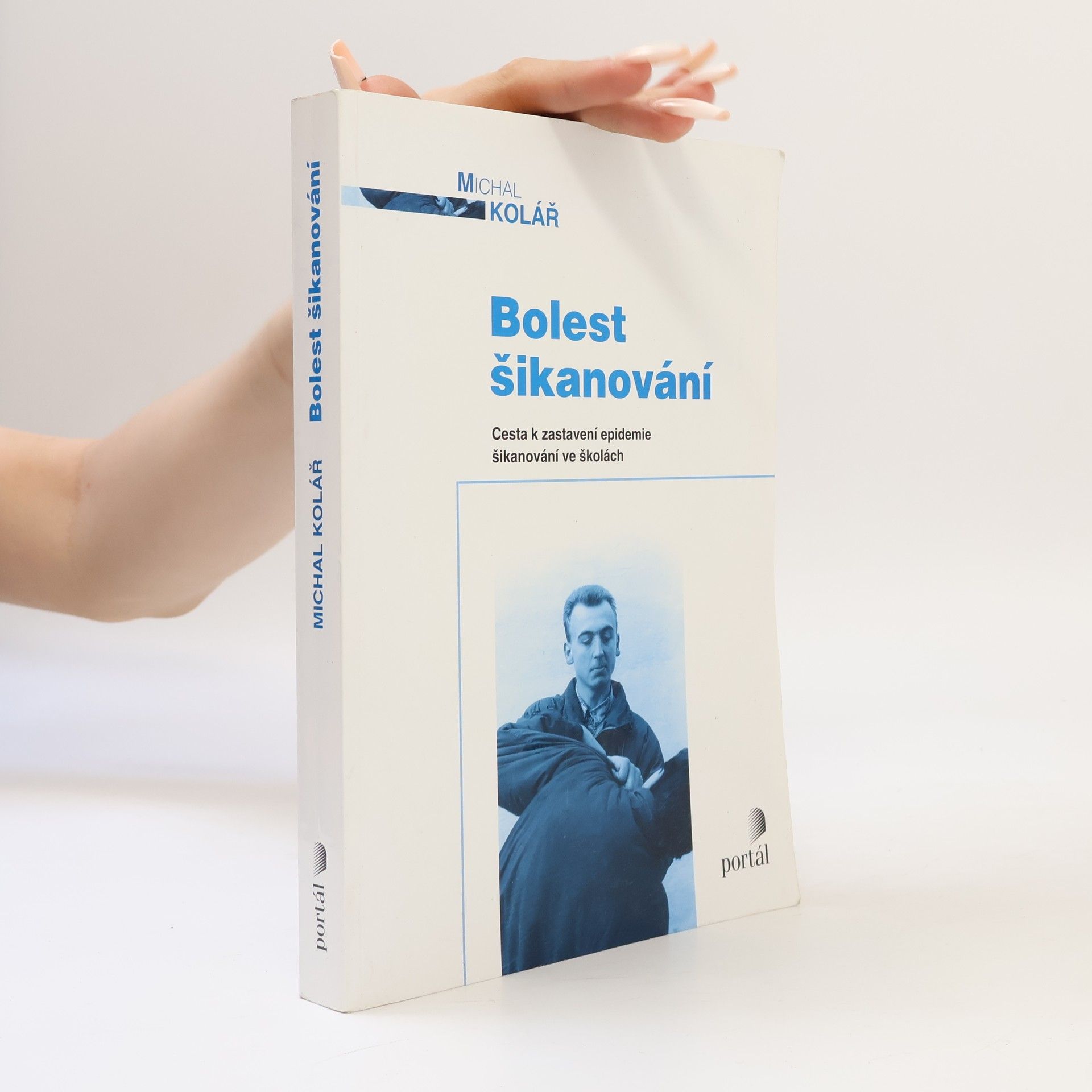 Michal Kolář Bolest šikanování