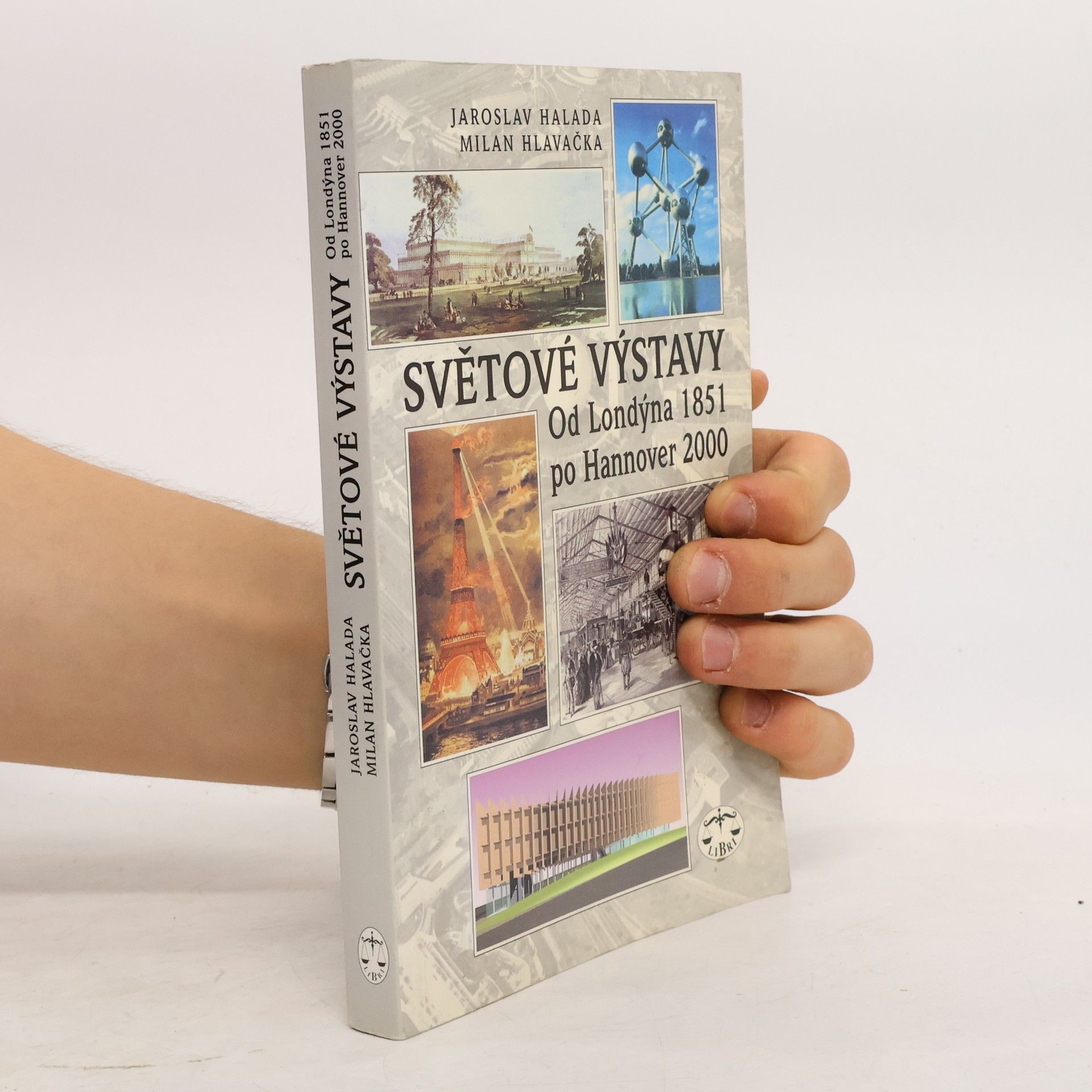 Jaroslav Halada Světové výstavy: Od Londýna 1851 po Hannover 2000