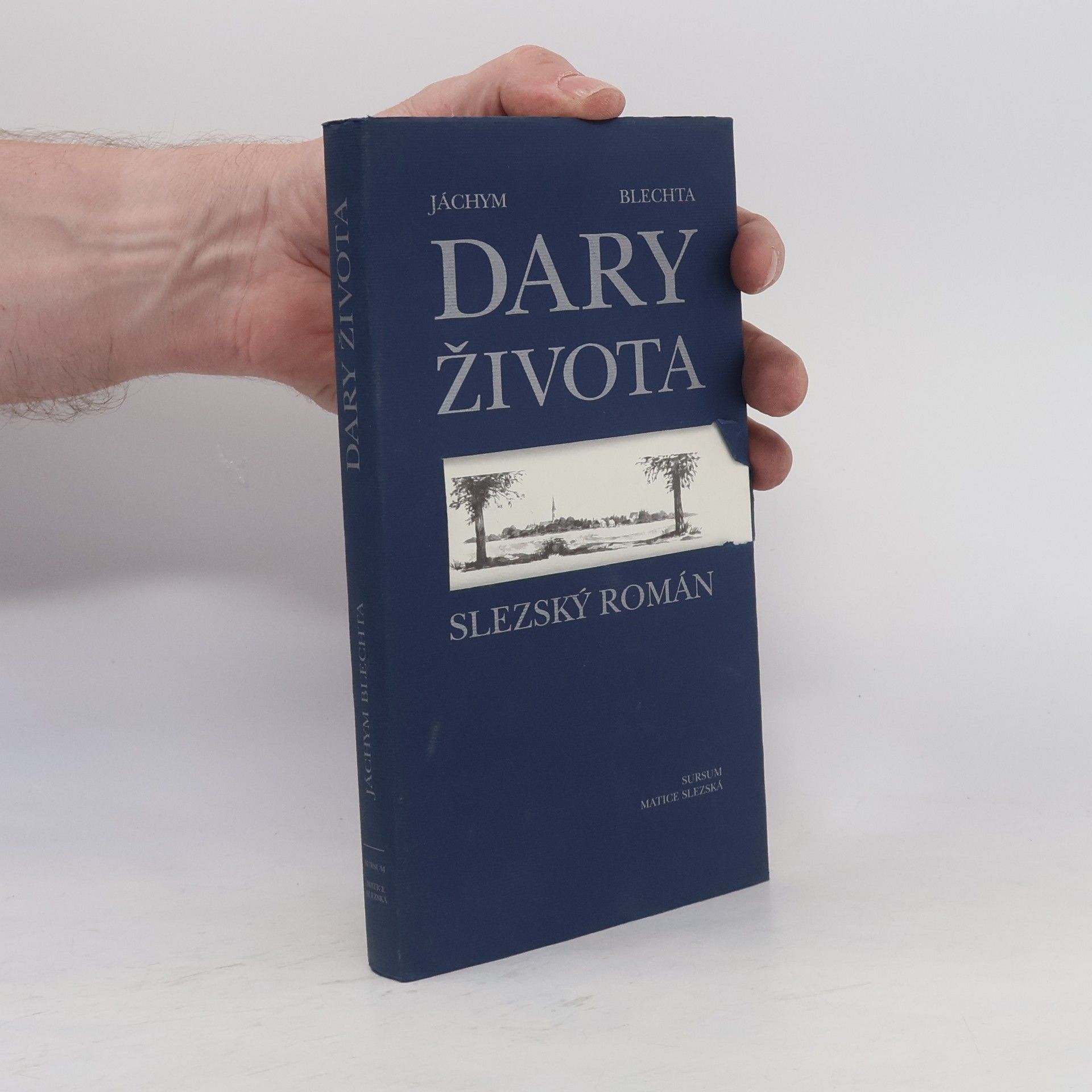 Jáchym Blechta Dary života : slezský román