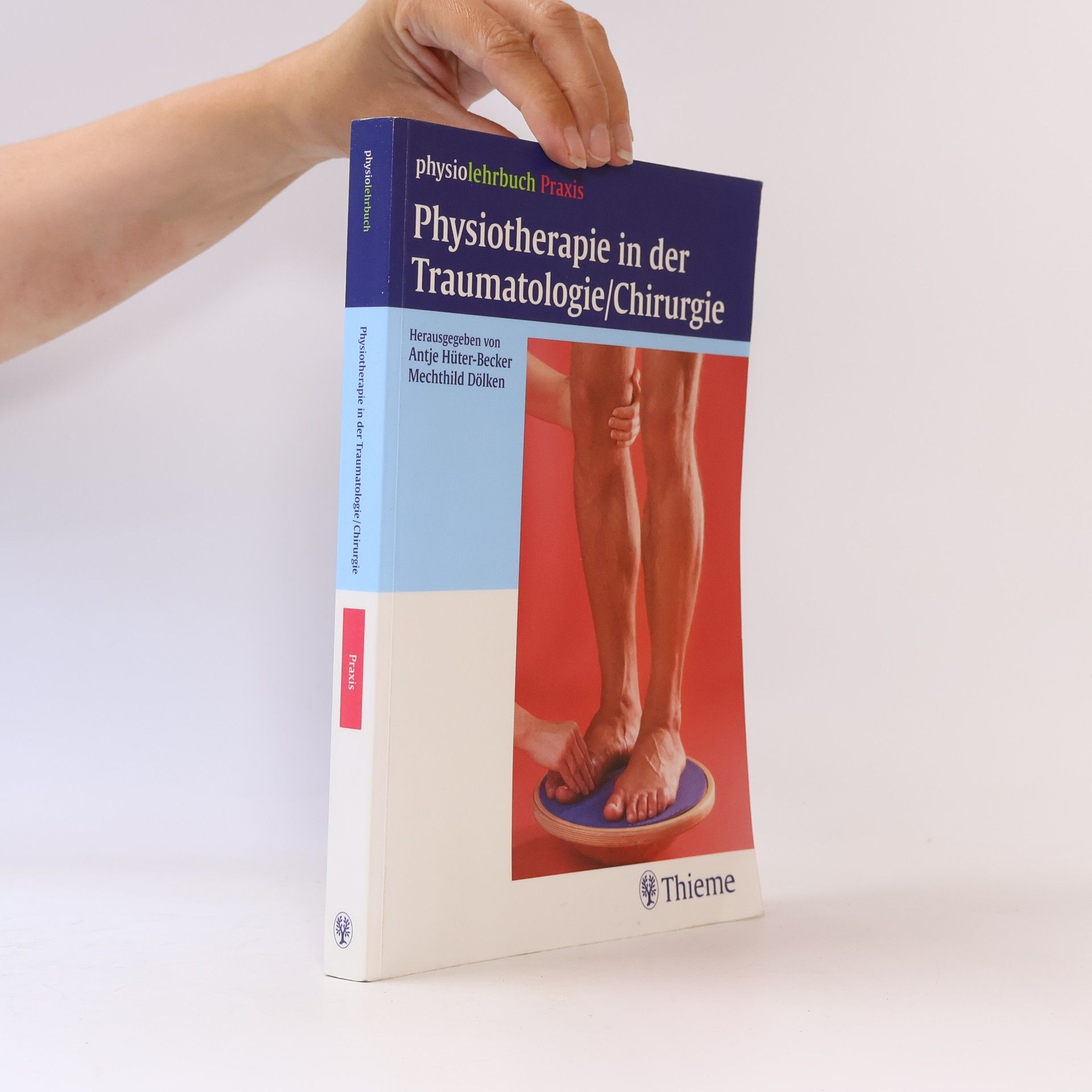 Antje Hüter-Becker Physiotherapie in der Traumatologie, Chirurgie