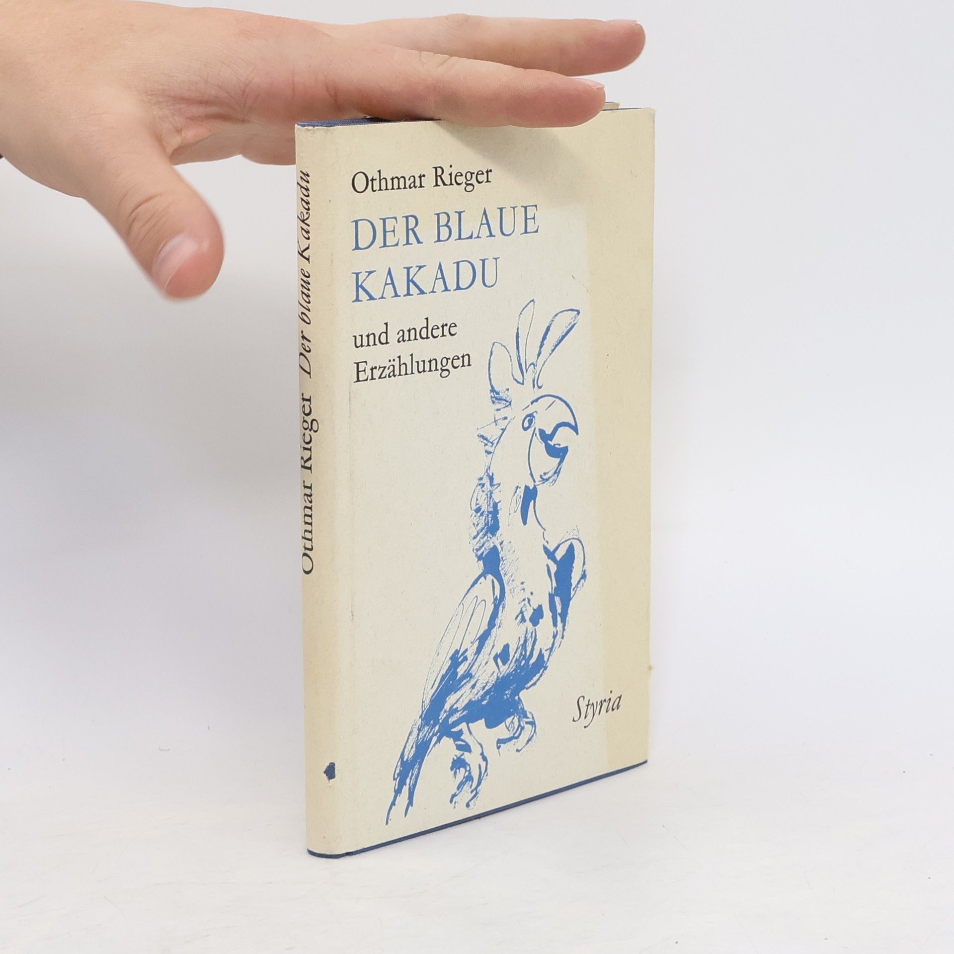Othmar Rieger Der blaue Kakadu und andere Erzählungen