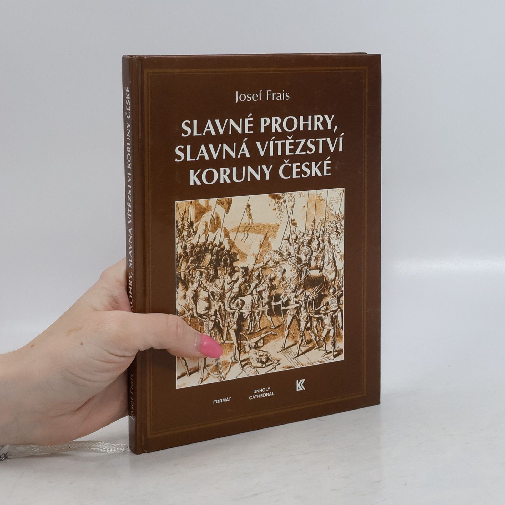 Slavné prohry, slavná vítězství Koruny české