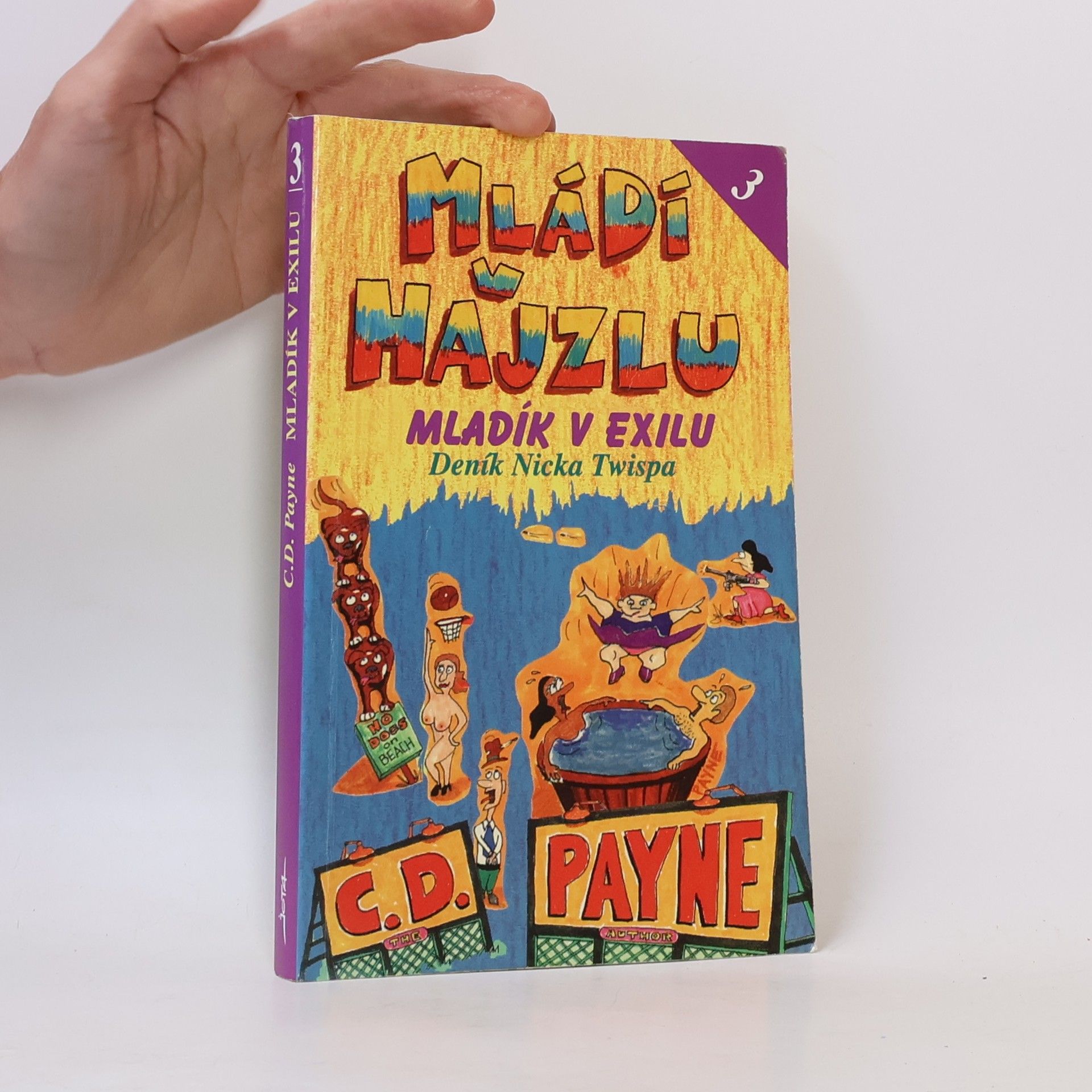 C. Douglas Payne Mládí v hajzlu 3. Mladík v exilu
