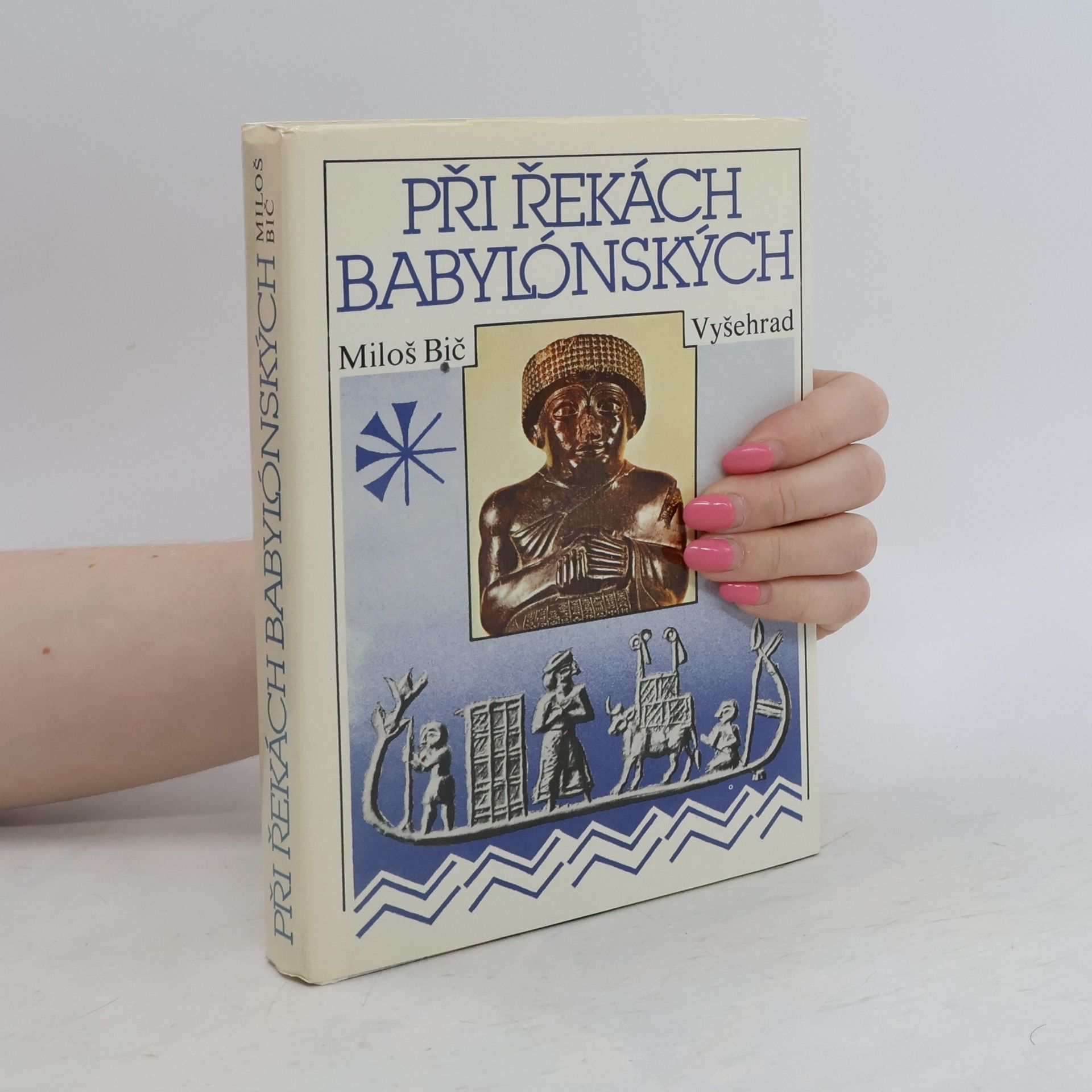 Miloš Bič Při řekách babylónských