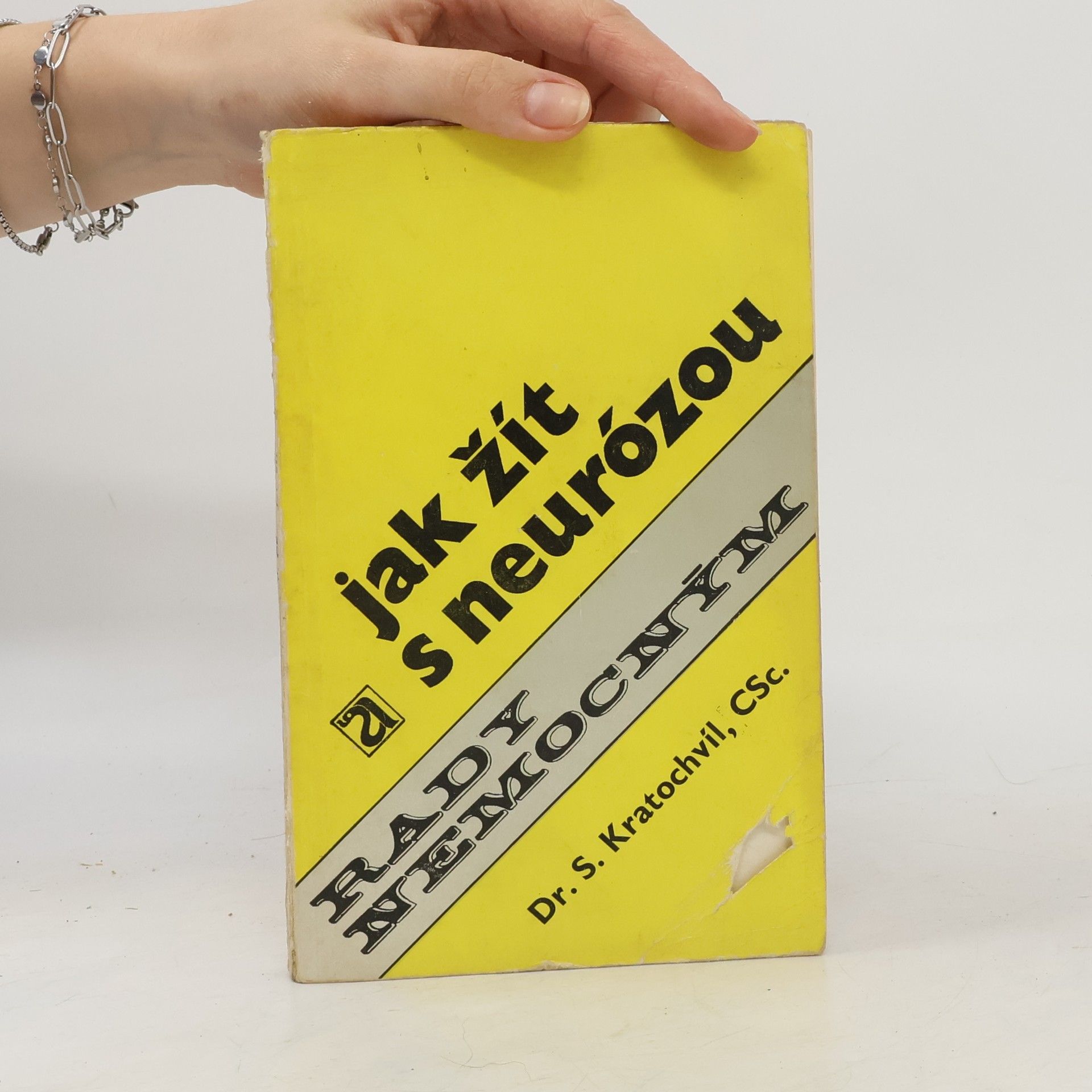 Stanislav Kratochvíl Jak žít s neurózou