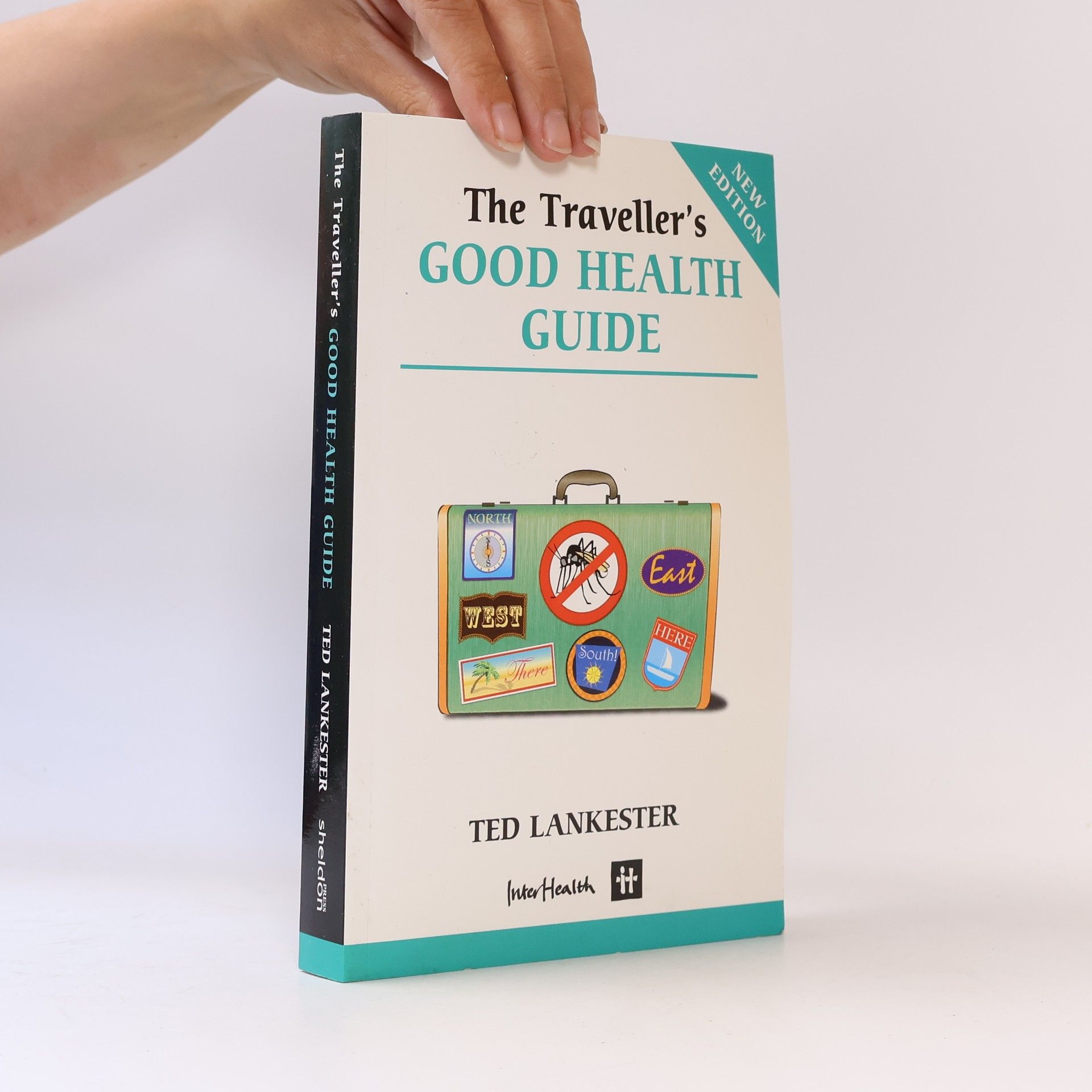 Ted Lankester The Traveller's Good Health Guide New Edition