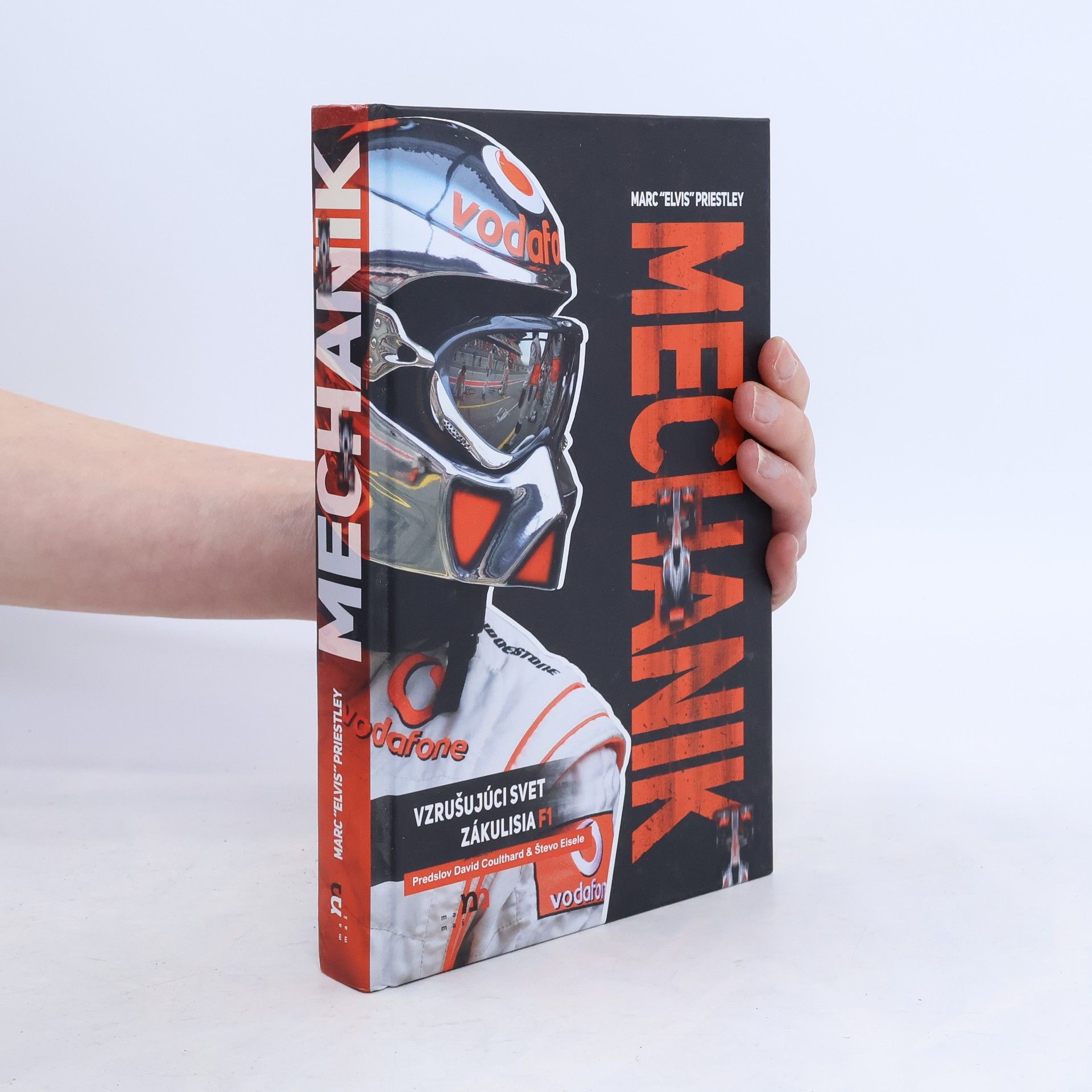 Marc Priestley Mechanik. Vzrušujúci svet zákulisia F1.