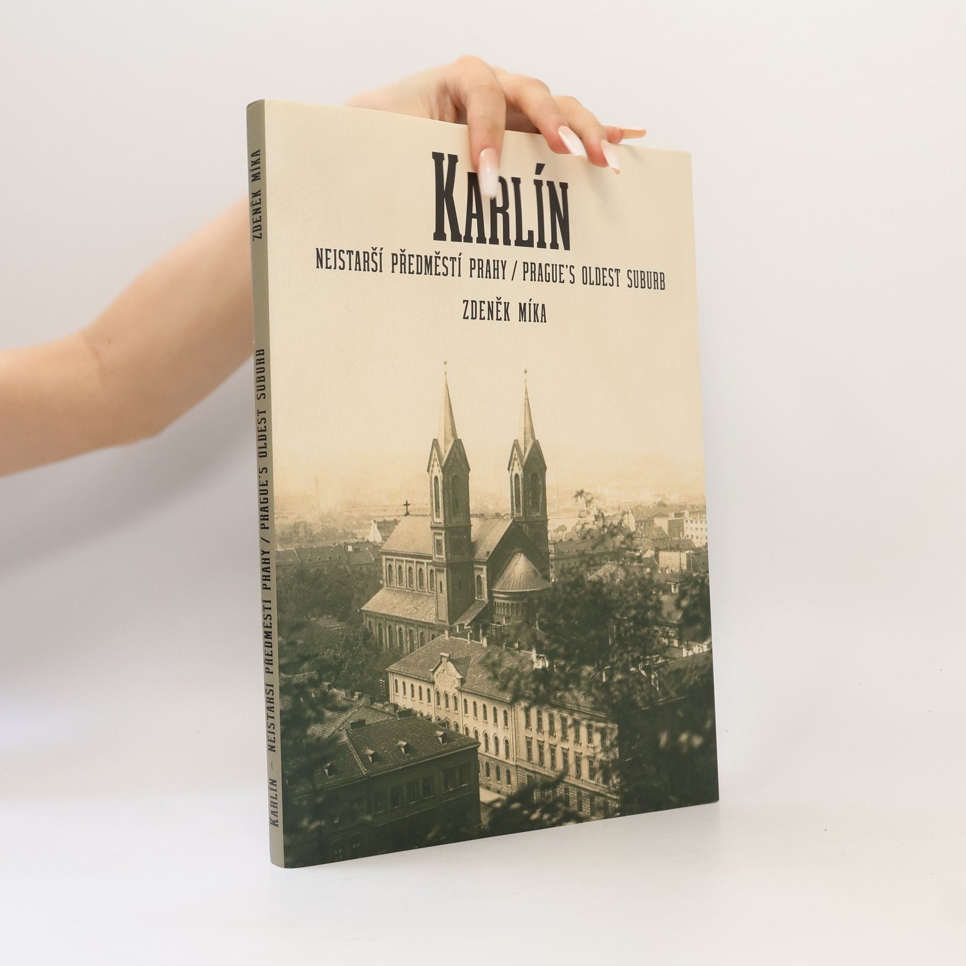 Zdeněk Míka Karlín: Nejstarší předměstí Prahy (s přílohami)