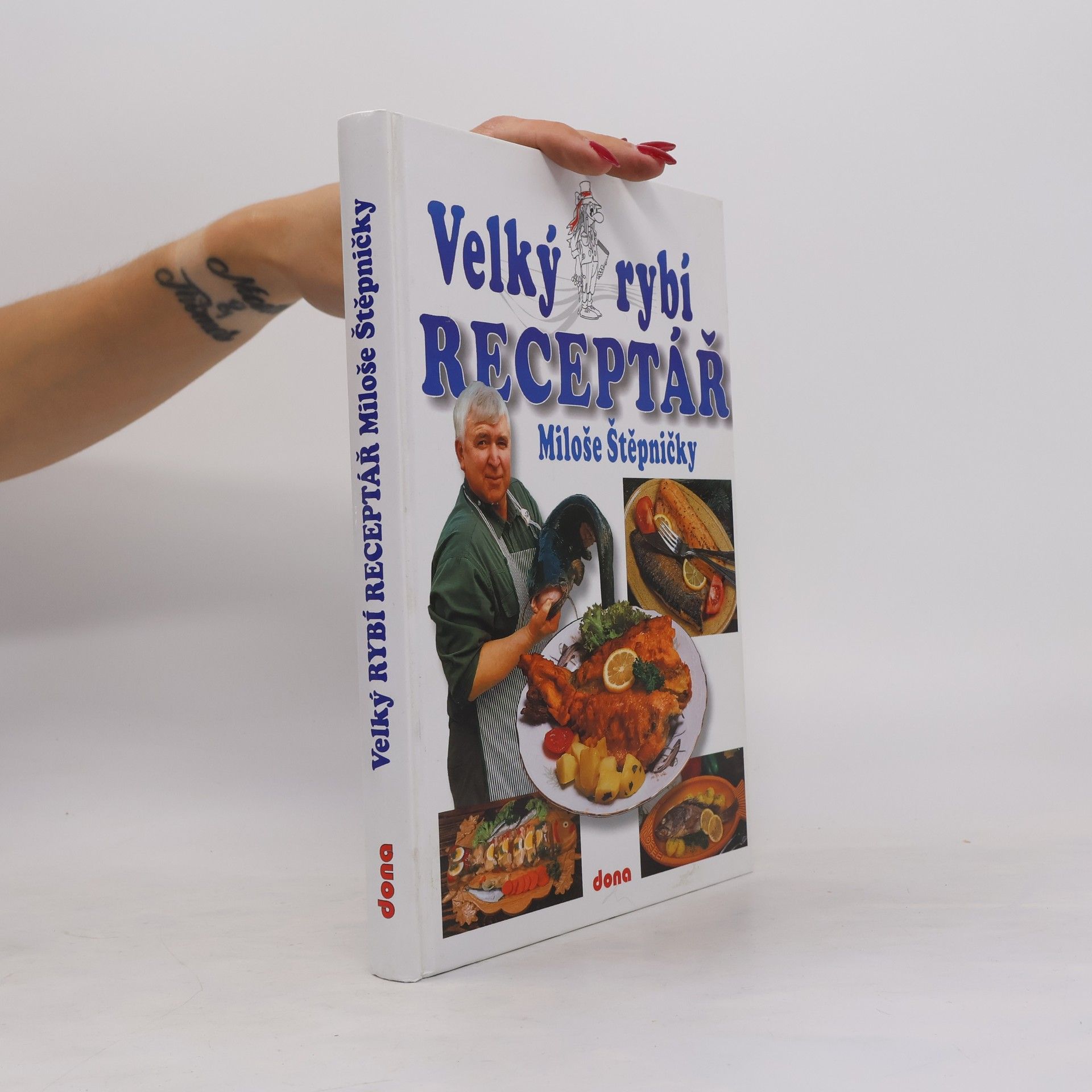 Miloš Štěpnička Velký rybí receptář Miloše Štěpničky