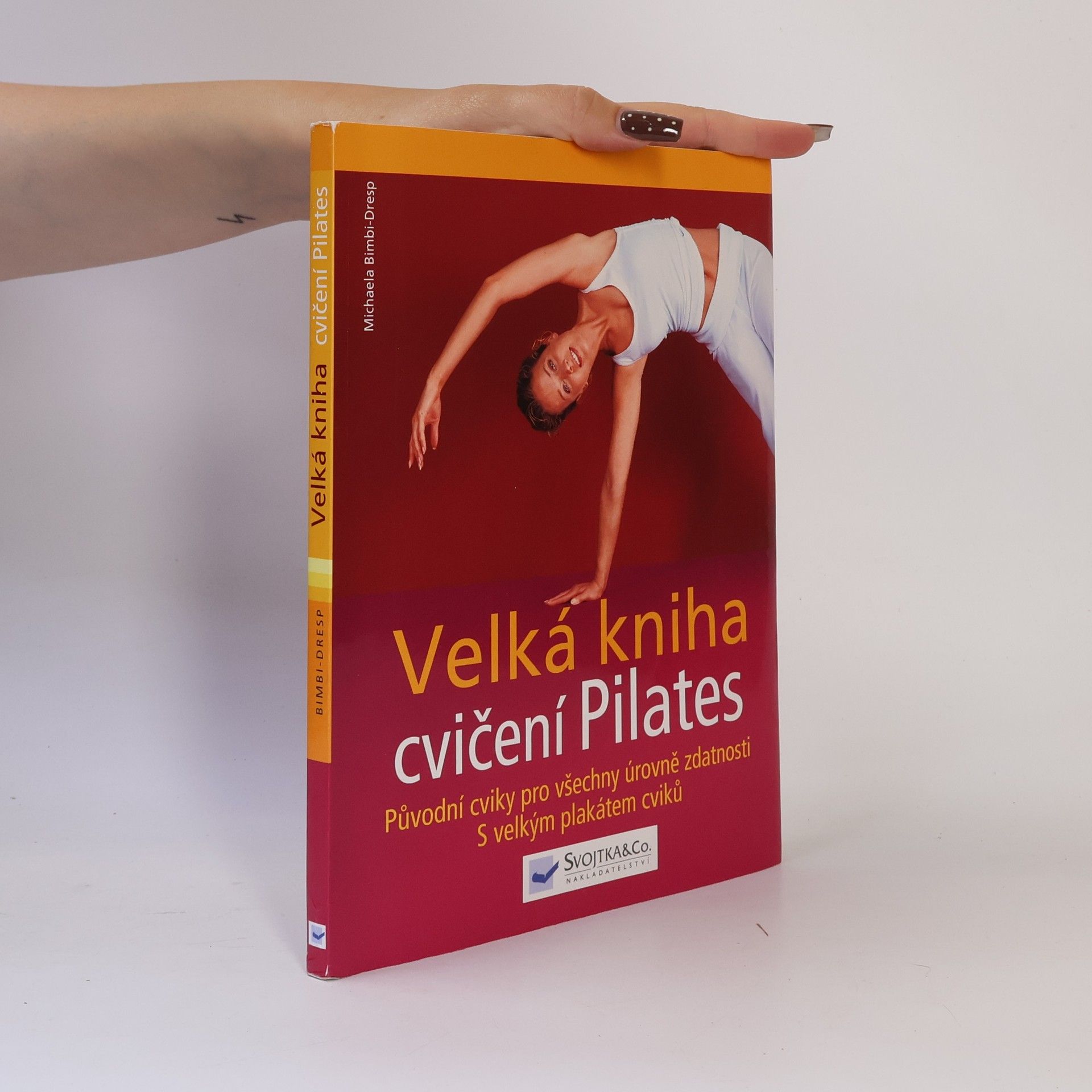 Michaela Bimbi-Dresp Velká kniha cvičení Pilates