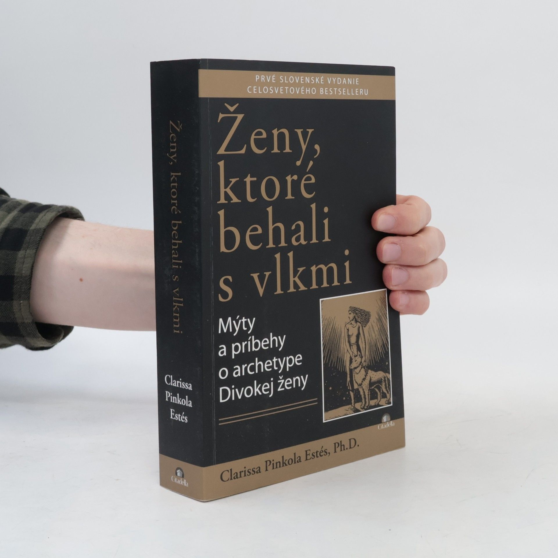 Clarissa Pinkola Estés Ženy, ktoré behali s vlkmi : mýty a príbehy o archetype divokej ženy