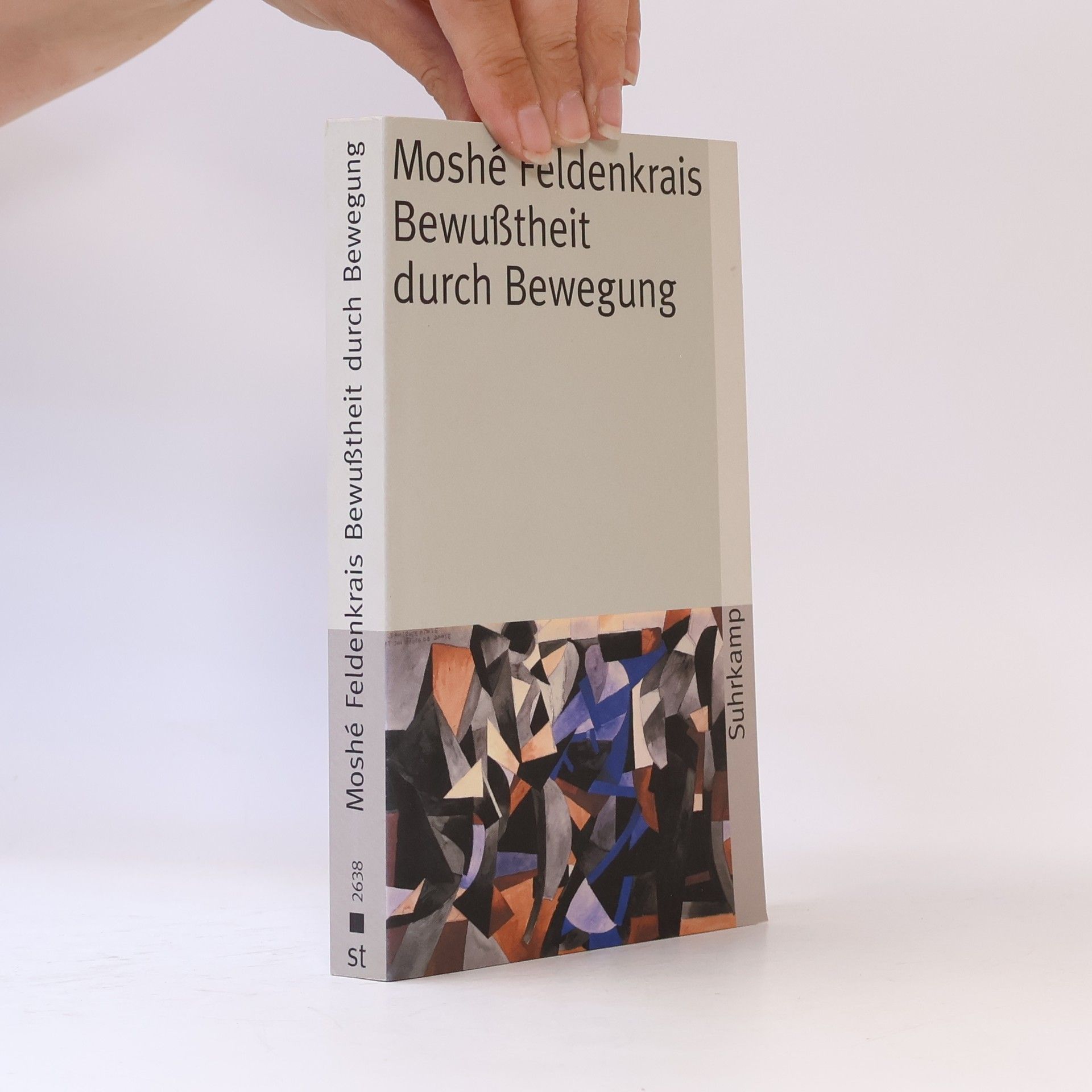 Moshé Feldenkrais Bewusstheit durch Bewegung
