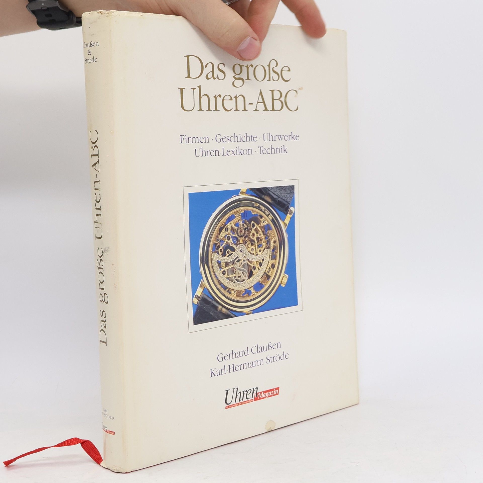Karl Hermann Ströde Das große Uhren-ABC. Band 1, Firmen, Geschichte, Uhrwerke, Uhren-Lexikon, Technik