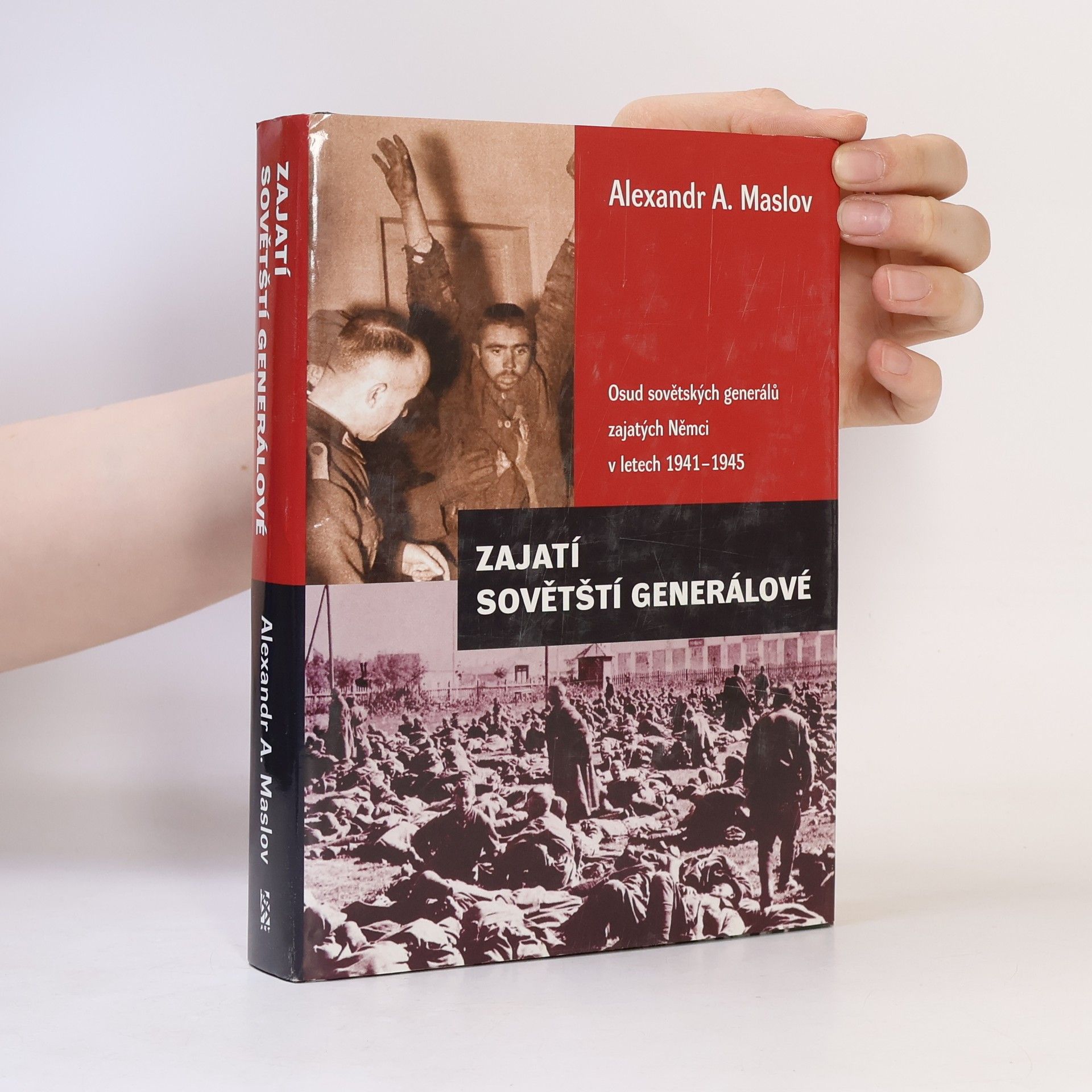 Aleksandr Aleksejevič Maslov Zajatí sovětští generálové. Osud sovětských generálů zajatých Němci v letech 1941-1945