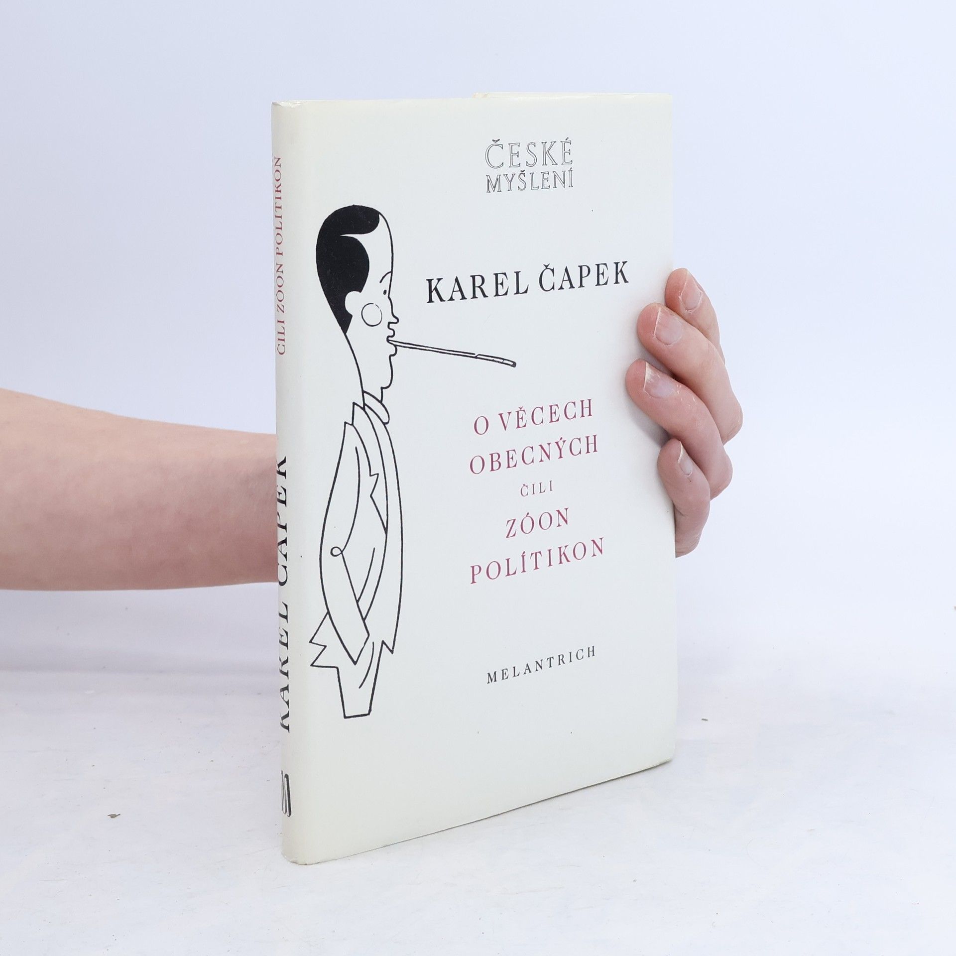 Karel Čapek O věcech obecných čili Zóon politikon