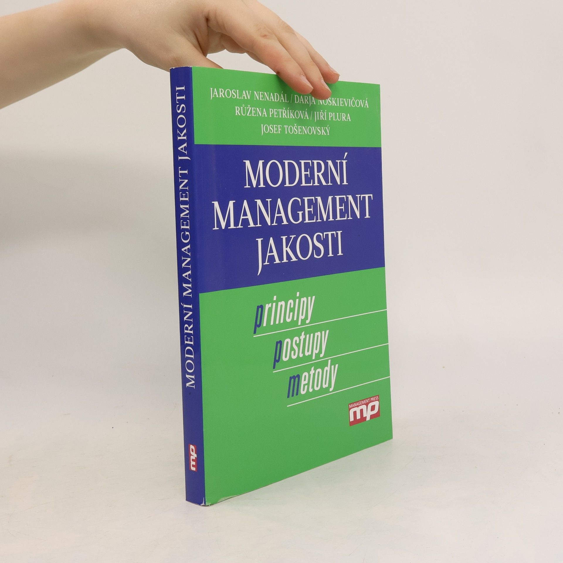 Moderní management jakosti. Principy, postupy, metody.