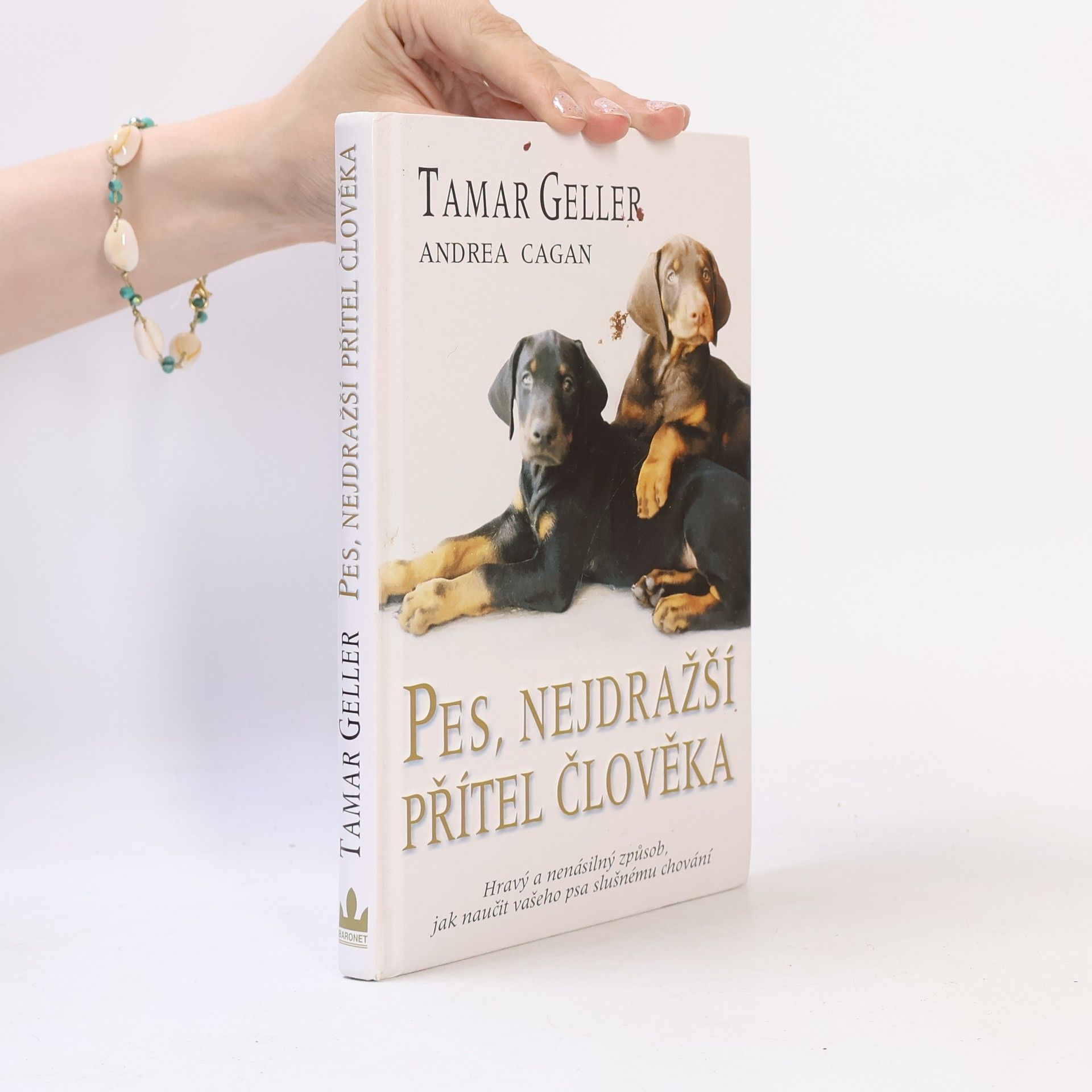 Andrea Cagan Pes, nejdražší přítel člověka. Hravý a nenásilný způsob, jak naučit vašeho psa slušnému chování