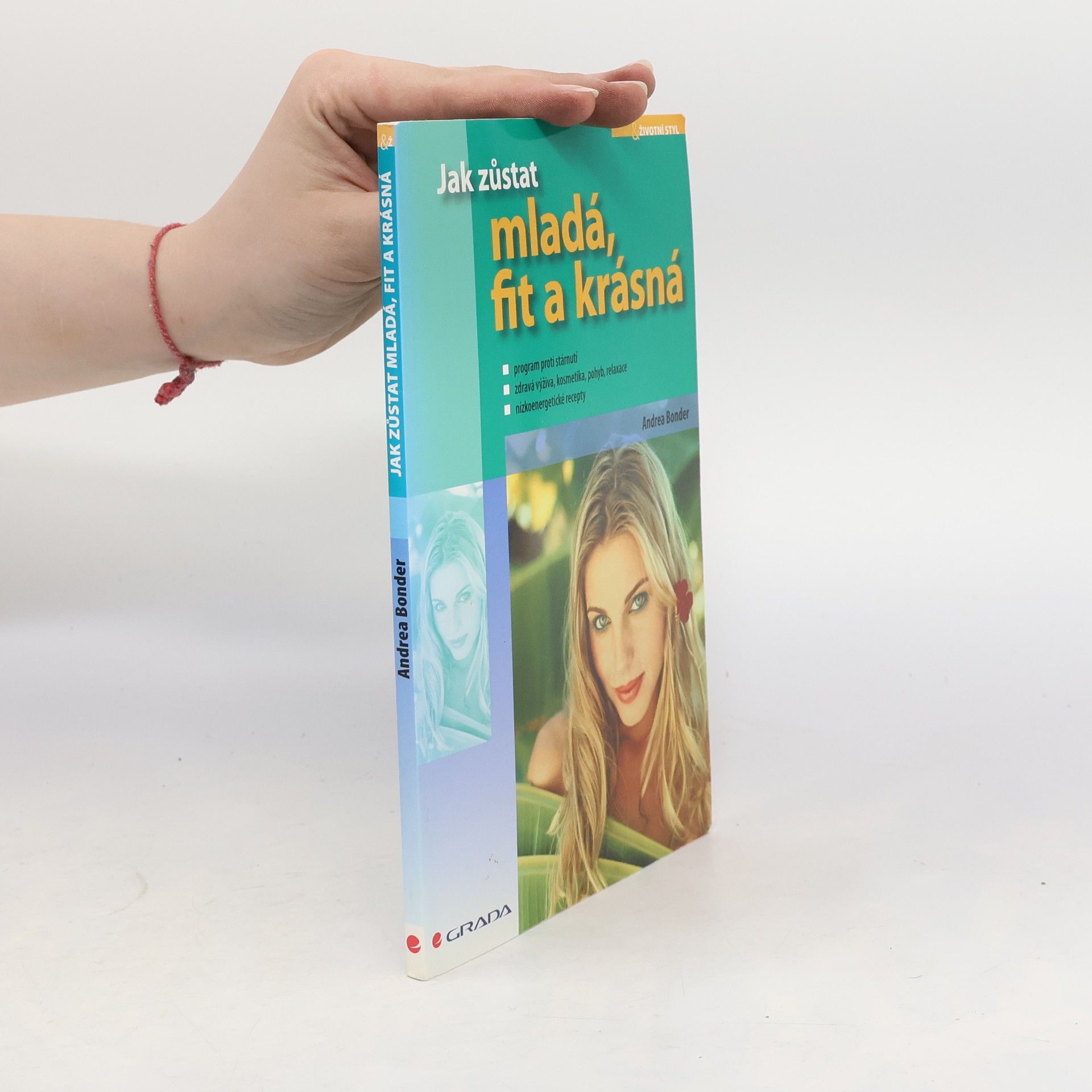 Andrea Bonder Jak zůstat mladá, fit a krásná