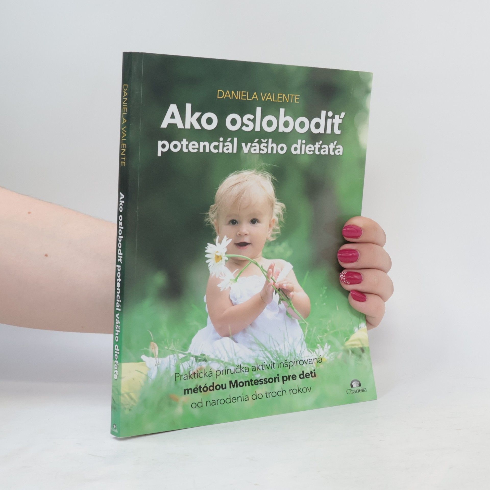 Daniela Valente Ako oslobodiť potenciál vášho dieťaťa