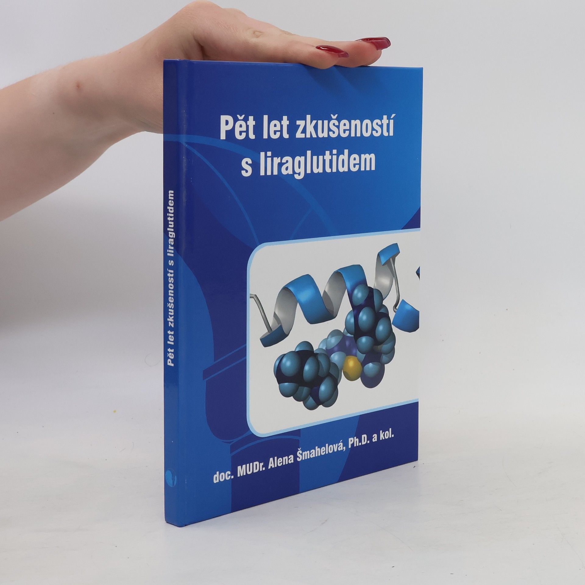 Alena Šmahelová Pět let zkušeností s liraglutidem