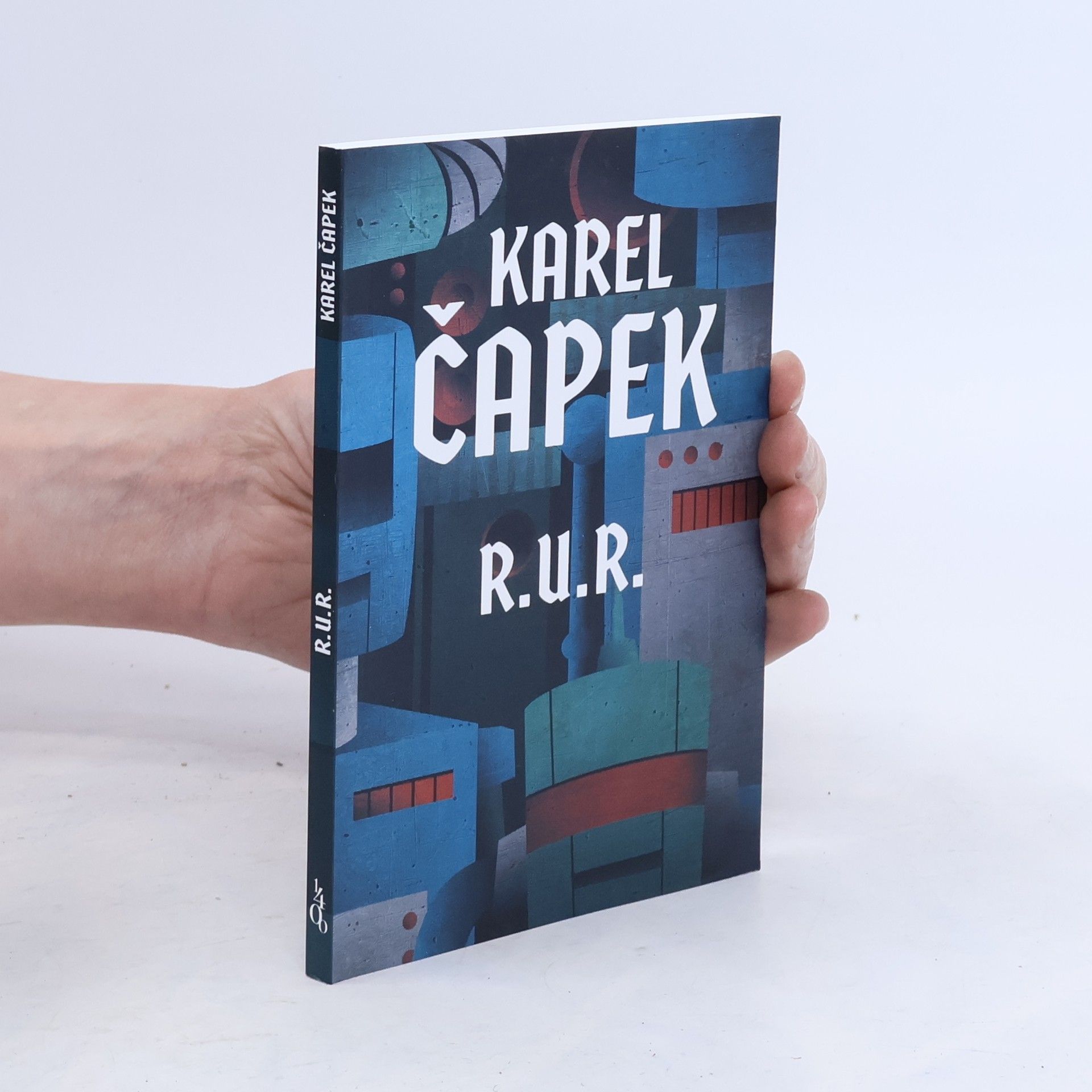 Karel Čapek R.U.R. : Rossumovi univerzální roboti